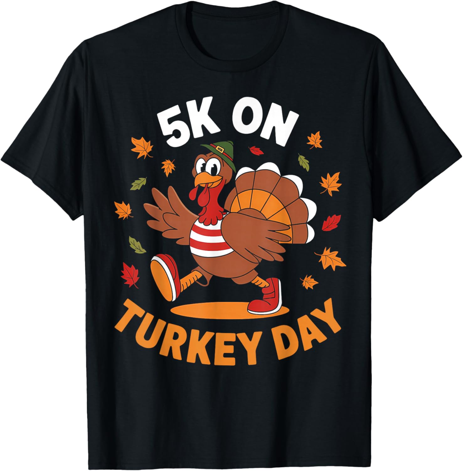 5K On Turkey Day Race Thanksgiving Funny Turkey Trot Runner T-Shirt - T-Shirt | Black