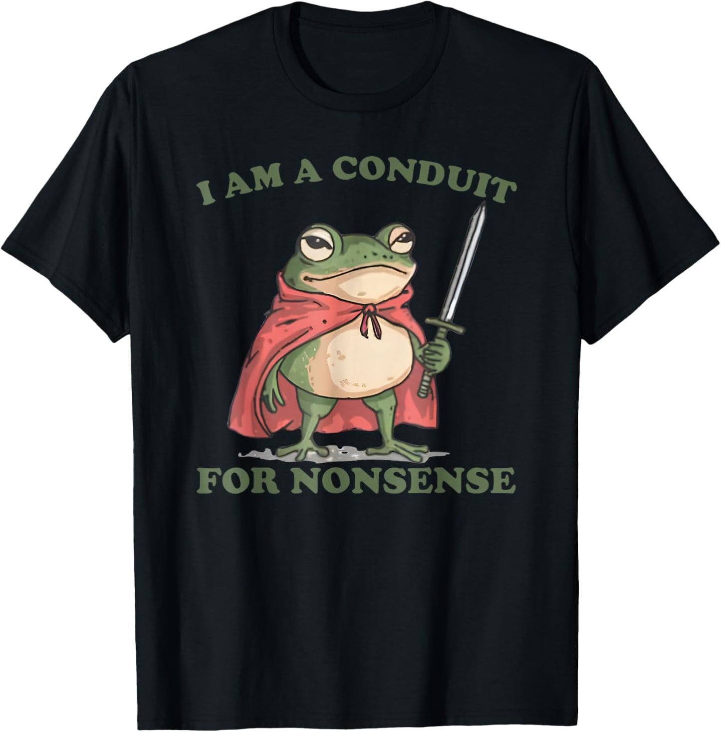I Am A Conduit For Nonsense Funny Frog T-Shirt - T-Shirt | Black