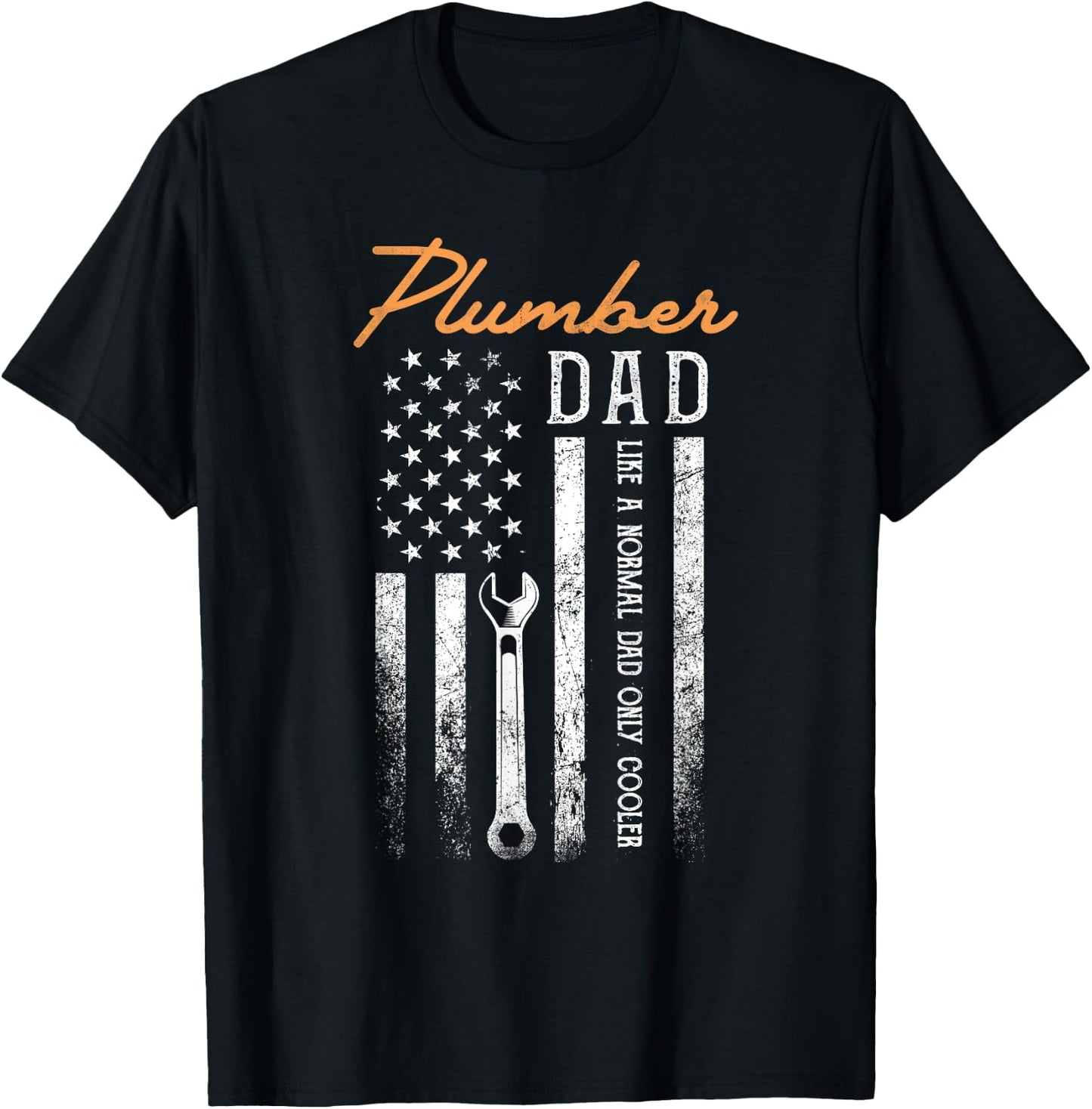 Plumber Dad Like A Normal Dad Only Cooler USA Flag Plumbing T-Shirt - T-Shirt | Black