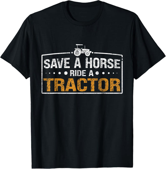 Funny "Save A Horse Ride A Tracor" - Tractor T-Shirt - T-Shirt | Black
