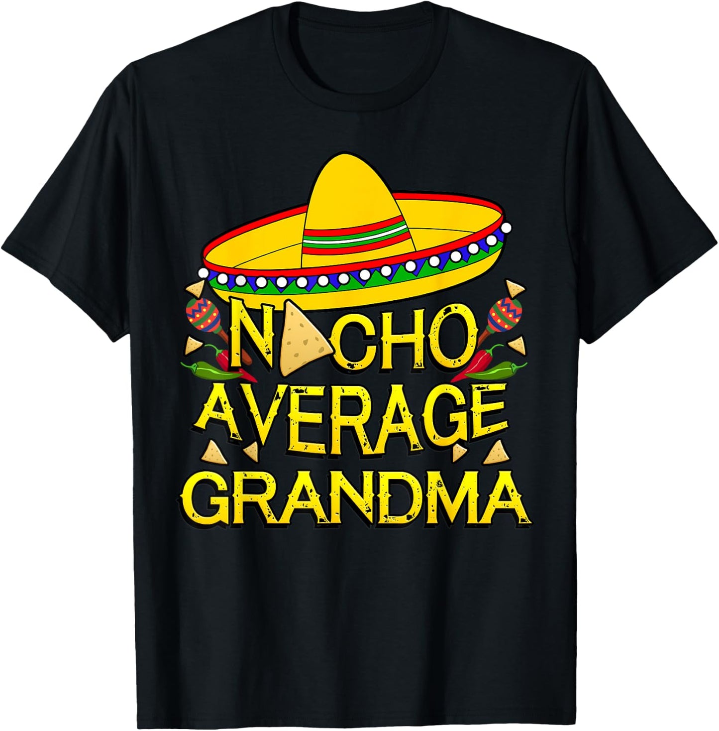 Nacho Average Grandma Matching Family Funny Cinco De Mayo T-Shirt - T-Shirt | Black