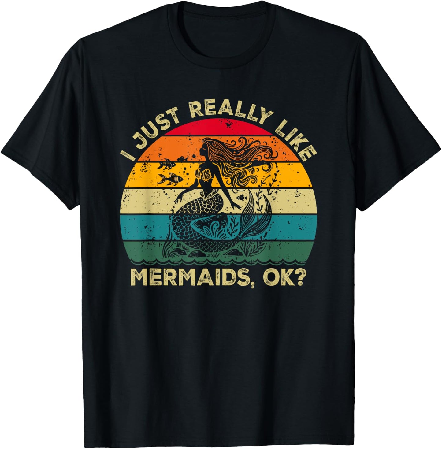 I Just Really Like Mermaids, OK? Funny Mermaid Retro T-Shirt - T-Shirt | Black