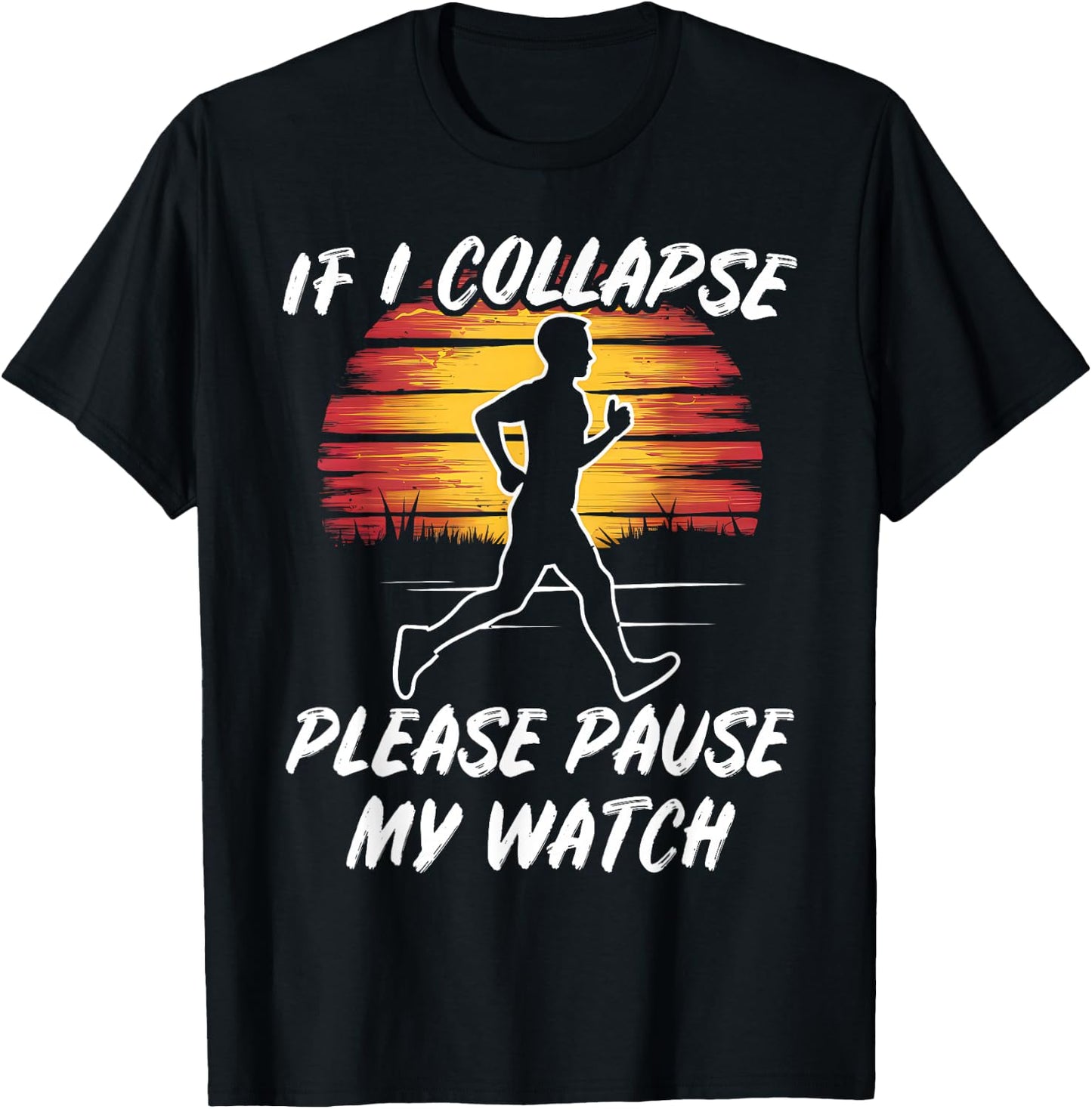 Fun Running If I collpase Retro Jogging Gift: & T-Shirt - T-Shirt | Black