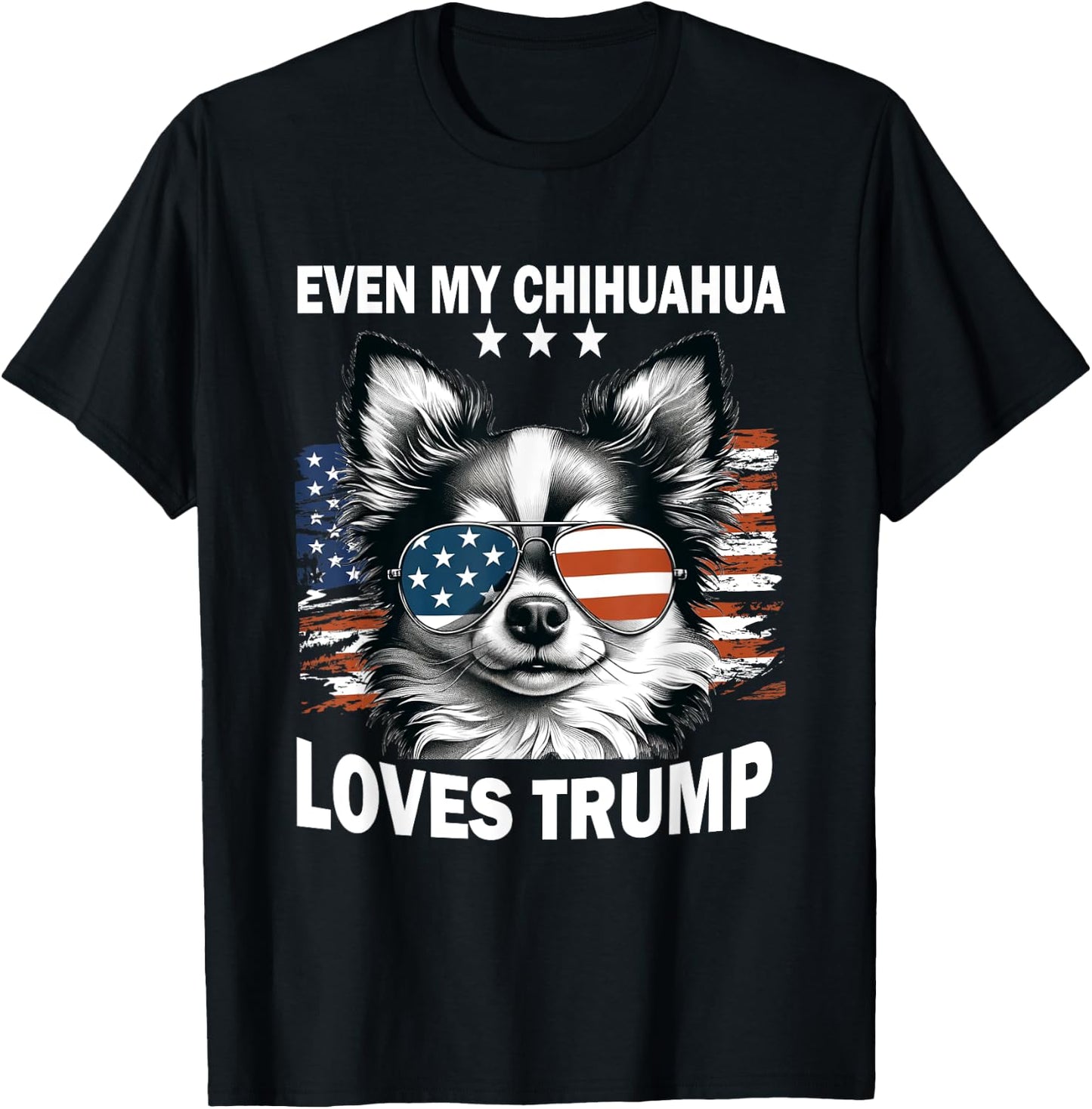 Even My Chihuahua Loves Trump, Trump Supporter Dog Lover Women T-Shirt - T-Shirt | Black
