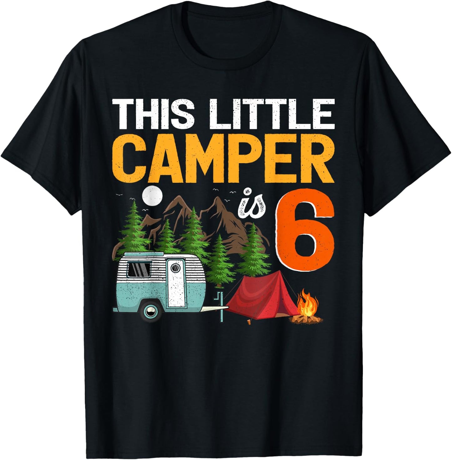 This Little Camper Is 6 Year Old Camping 6th Birthday T-Shirt - T-Shirt | Black