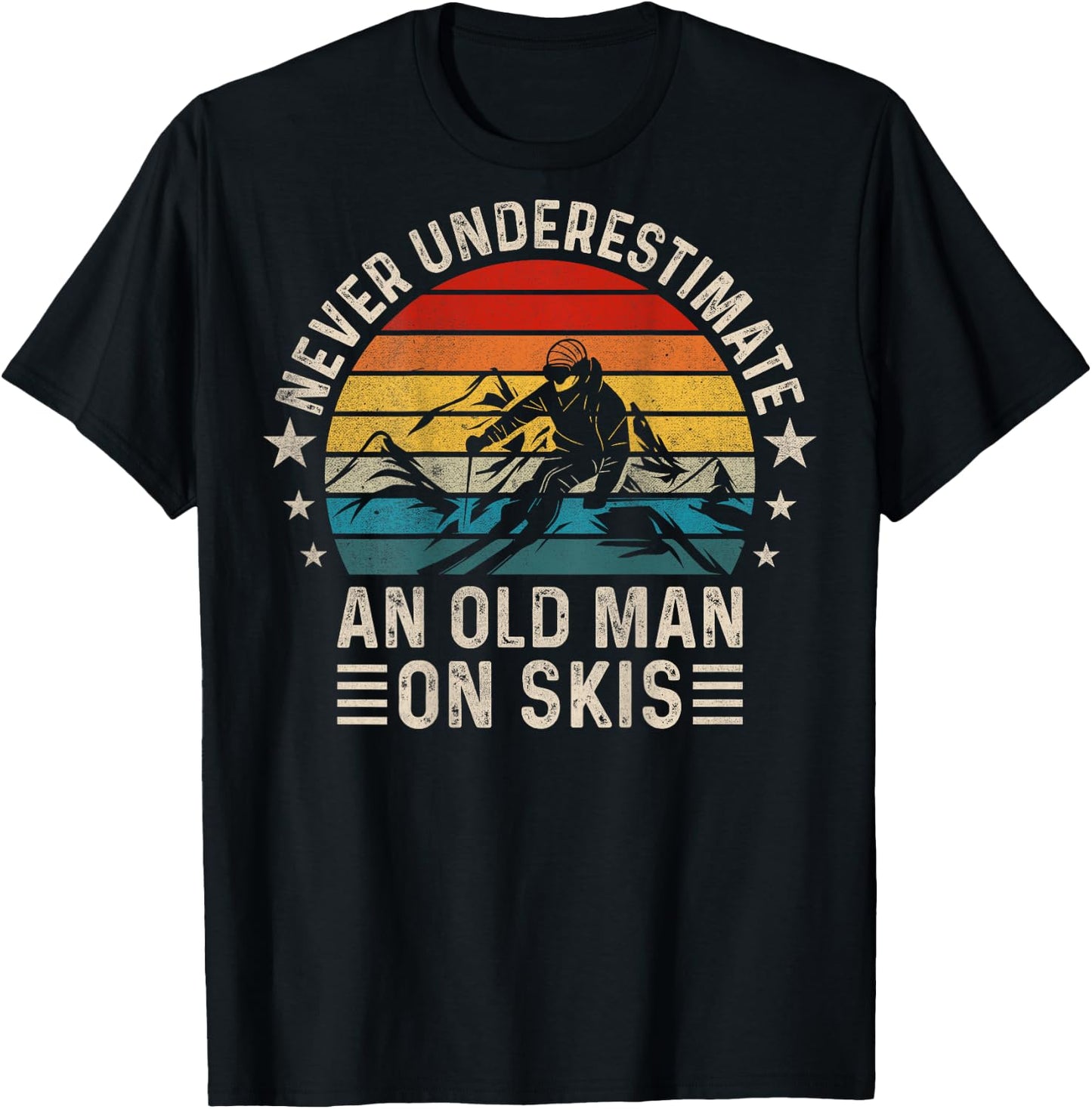 Never Underestimate An Old Man On Skis Funny Skiing ( Back ) T-Shirt - T-Shirt | Black