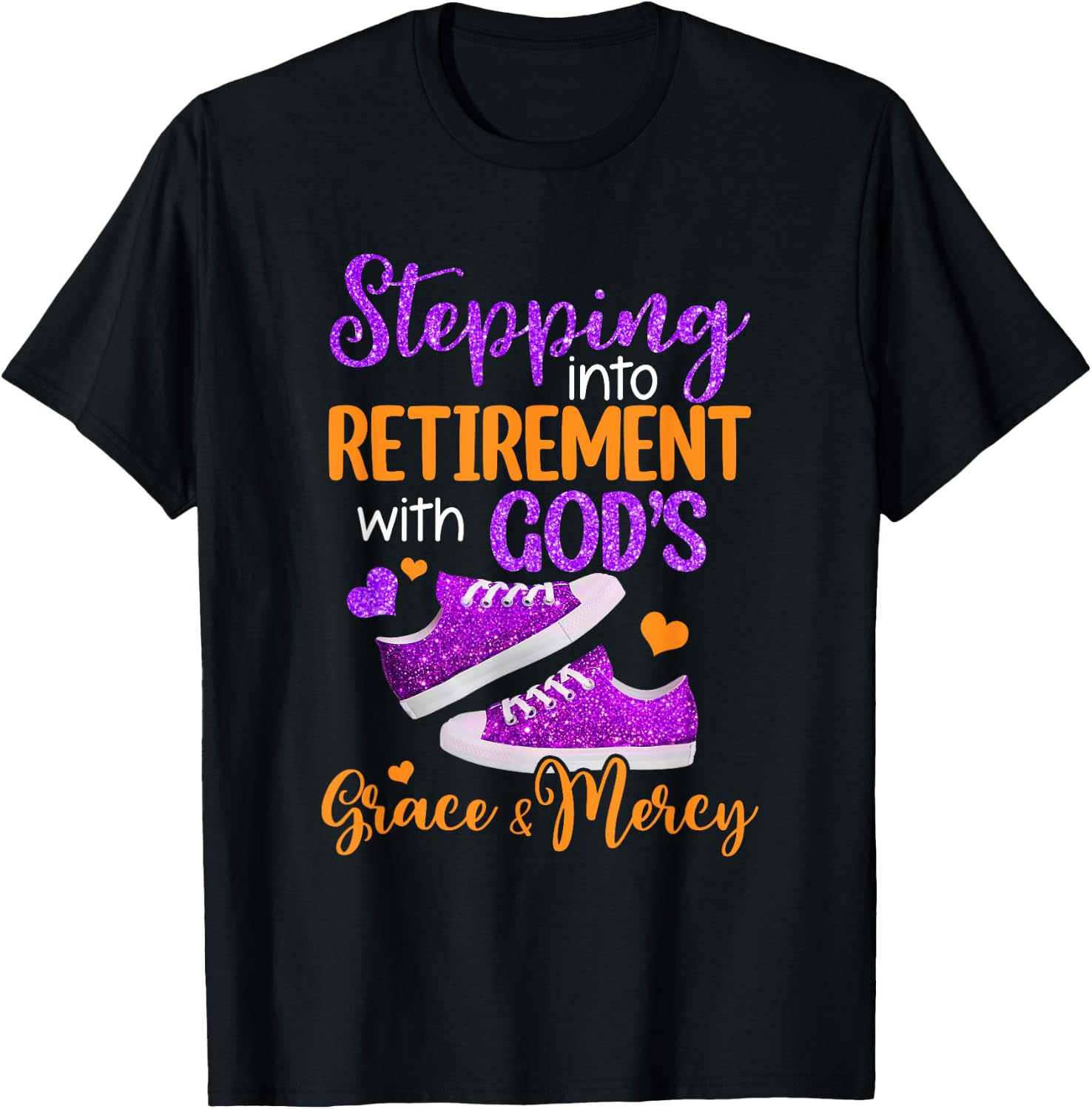 Stepping Into My Retirement With God's Grace And Mercy T-Shirt - T-Shirt | Black