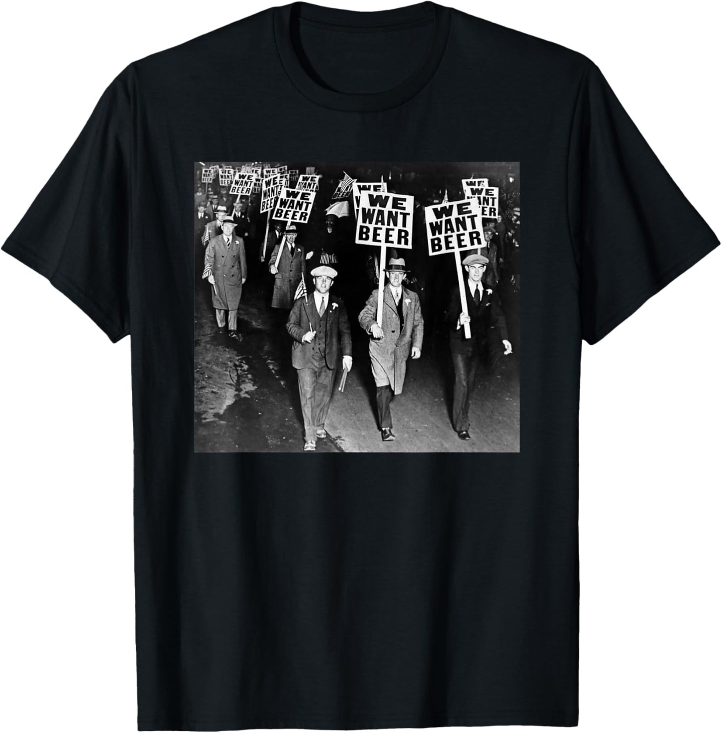 We Want Beer Prohibition T-Shirt - T-Shirt | Black