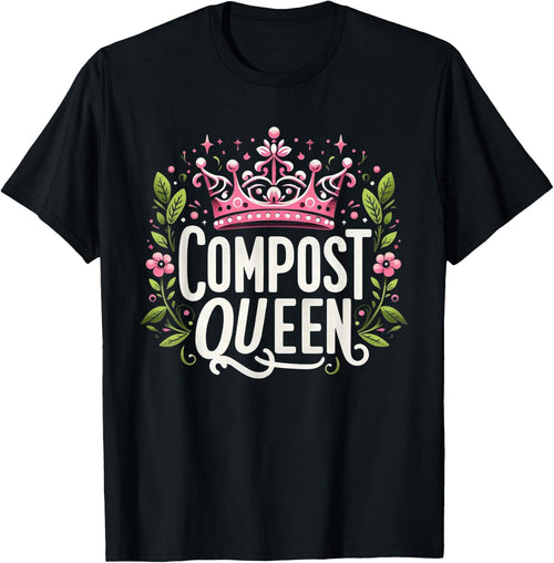 Compost Queen Gardener Gardening Plants Lovers Women Funny