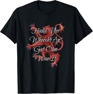 Haud Yer Wheesht An' Get Oan Wae It Funny Scottish Saying T-Shirt - T-Shirt | Black