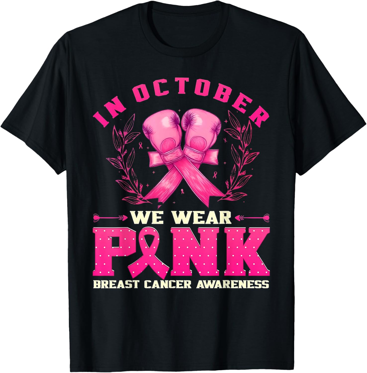 In October We Wear Pink Breast Cancer Pink Boxing Gloves T-Shirt - T-Shirt | Black