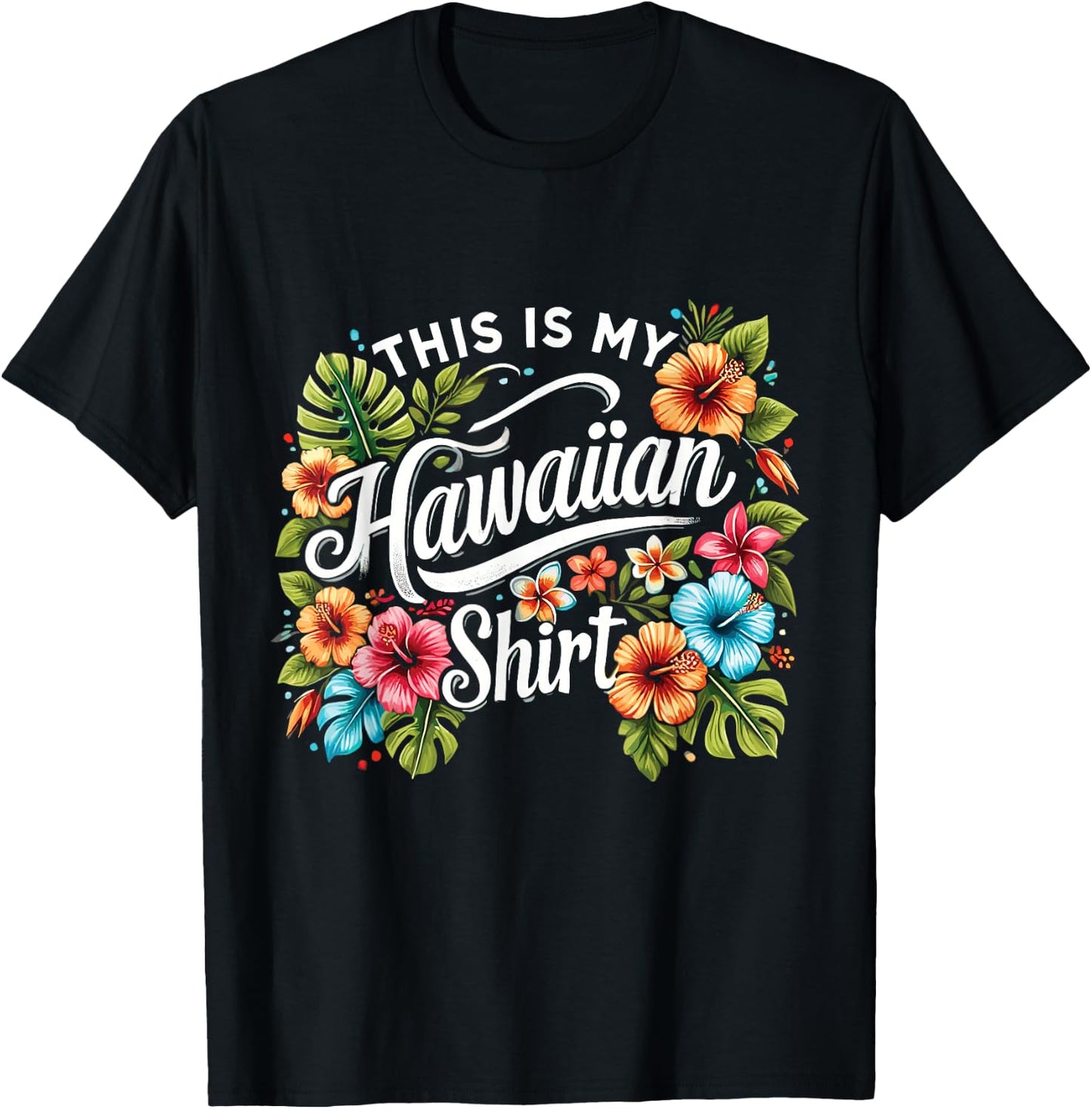 This Is My Hawaiian Funny Hawaii Island Summer T-Shirt - T-Shirt | Black