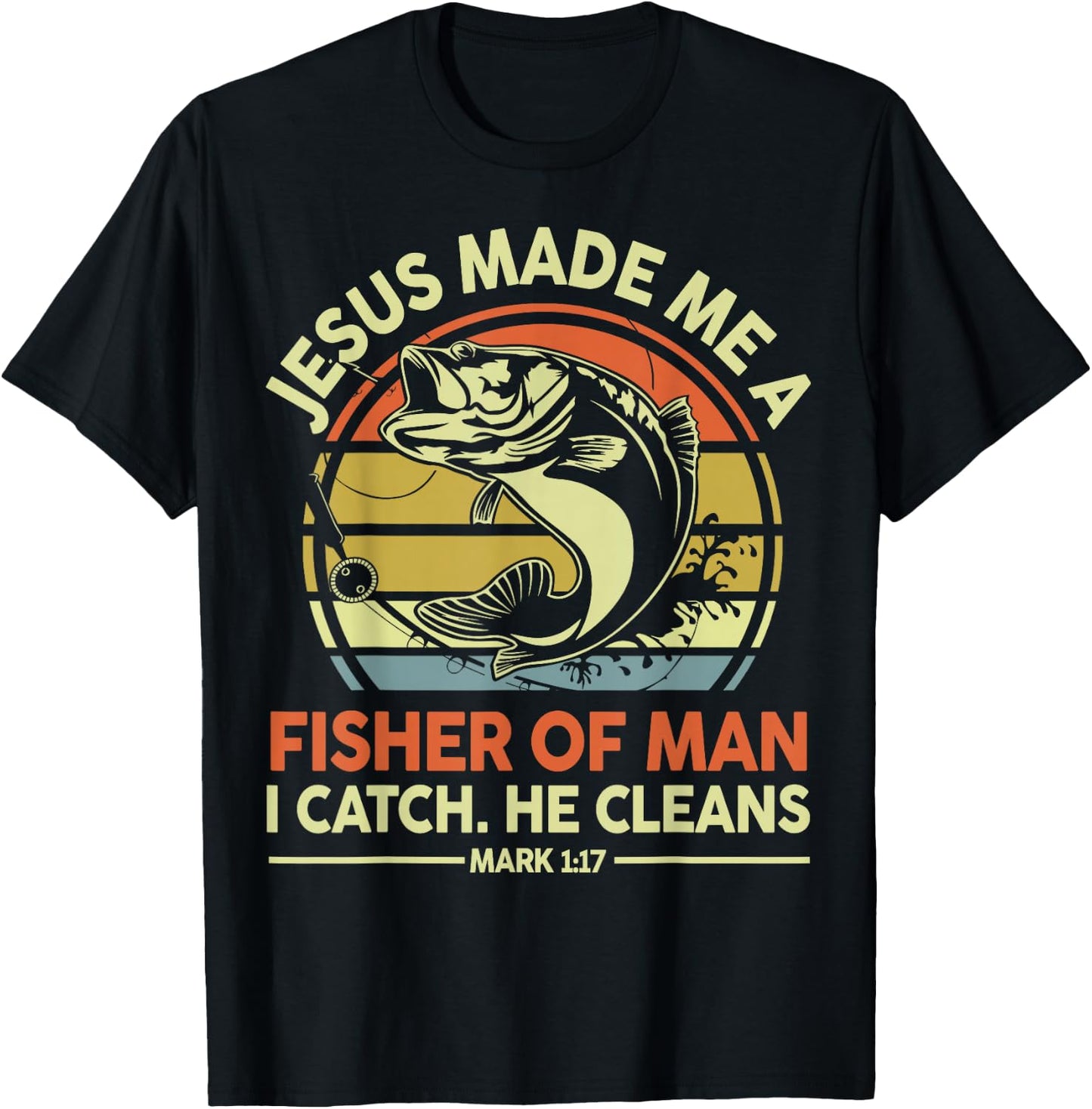 Jesus Made Fisher Man Christian Fishing Bass Fish Dad Gift T-Shirt - T-Shirt | Black