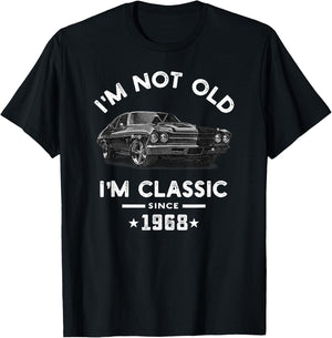 I'm Not Old I'm Classic Since 1968 Vintage Chevelle 56 Years T-Shirt - T-Shirt | Black