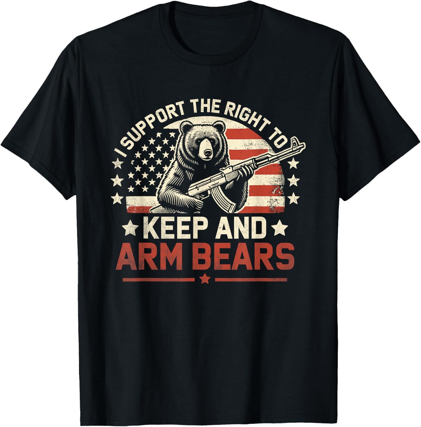 I Support the Right to Keep and Arm Bears Funny Meme Design T-Shirt - T-Shirt | Black