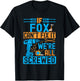 Funny Fox. If Fox Can't Fix It, We're All Screwed T-Shirt - T-Shirt | Black