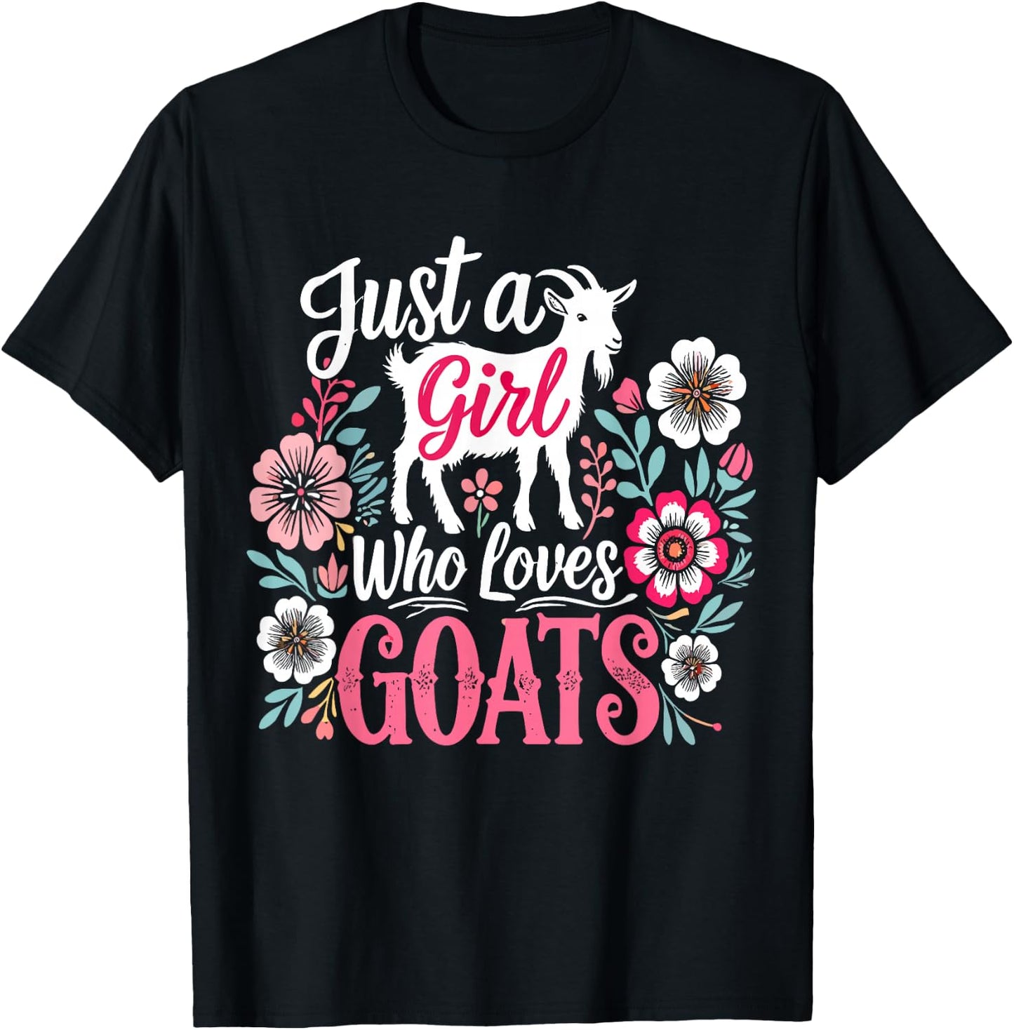 Goat Farm Just a Girl Who Loves Goats T-Shirt - T-Shirt | Black