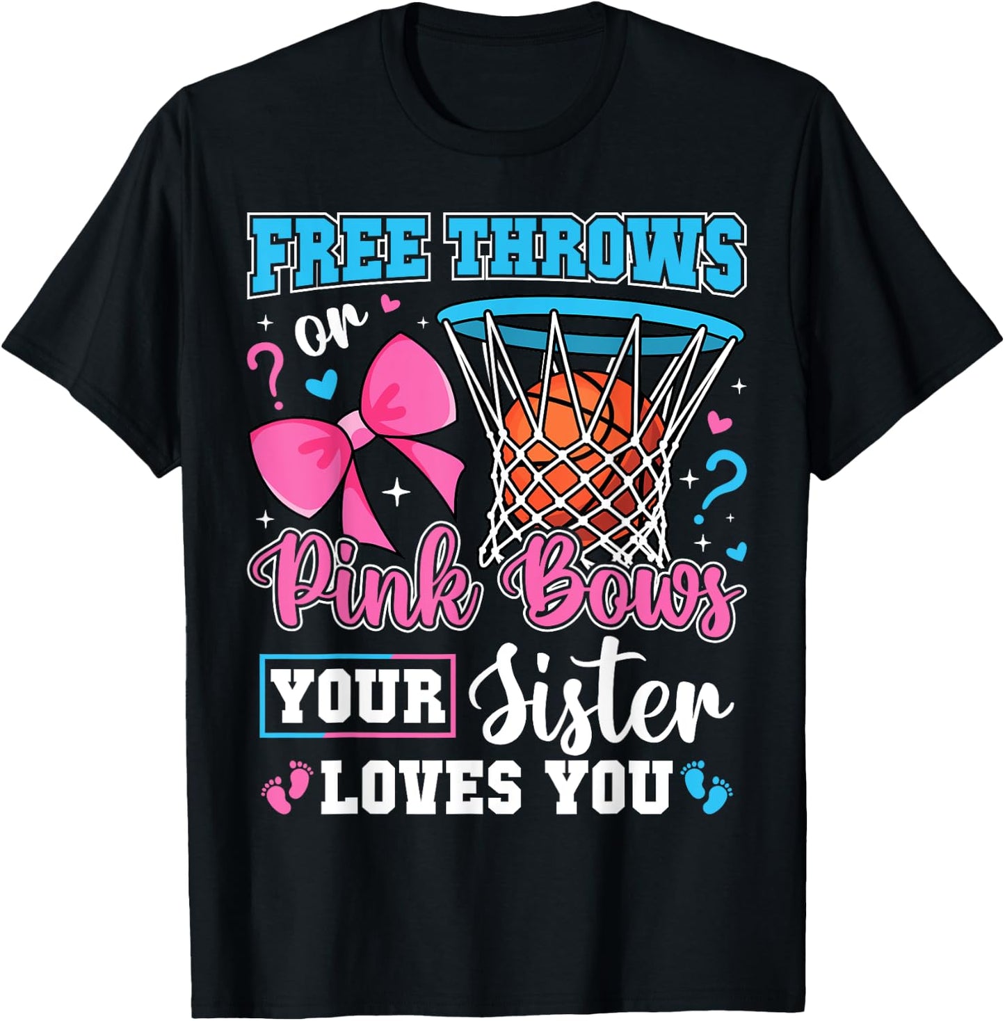 Free Throws or Pink Bows Sister Loves You Baby Gender Reveal T-Shirt - T-Shirt | Black