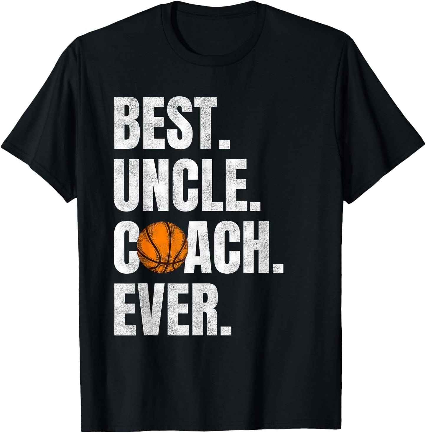 Best Uncle Coach Ever, Funny Basketball for Sport Lovers T-Shirt - T-Shirt | Black