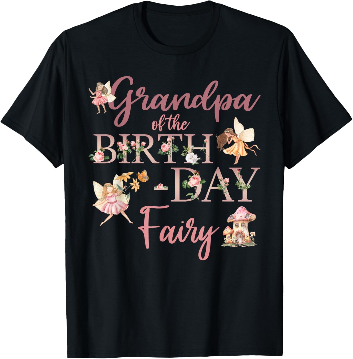 Grandpa Of The Birthday Fairy First Birthday Family Matching T-Shirt - T-Shirt | Black