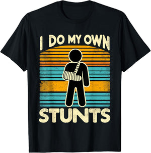 I Do My Own Stunts T-Shirt - T-Shirt | Black