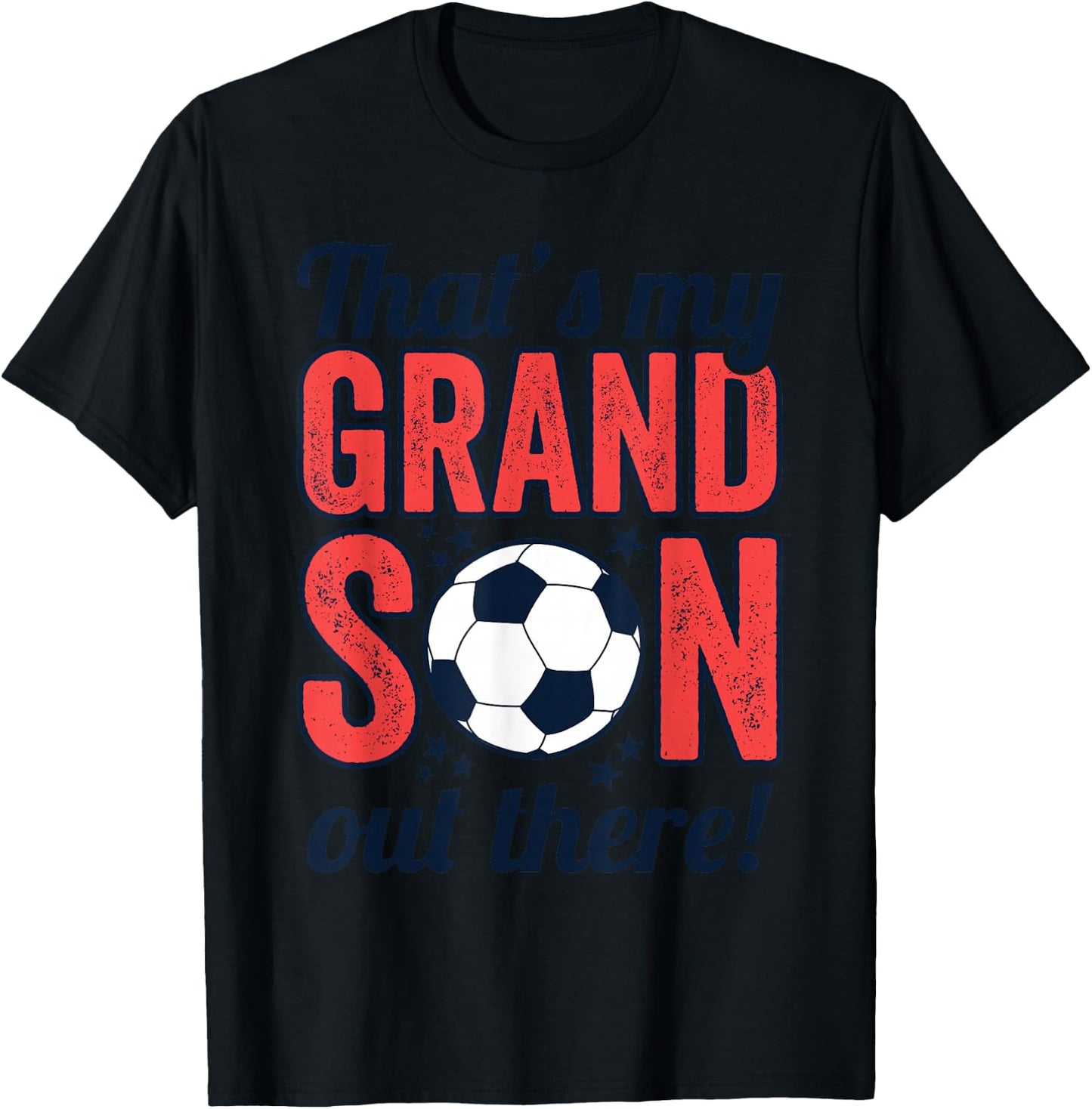 That's My Grandson Out There, Grandparents Soccer T-Shirt - T-Shirt | Black