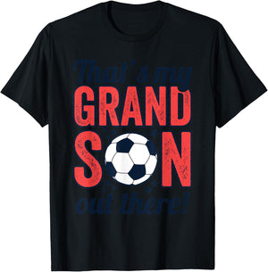 That's My Grandson Out There, Grandparents Soccer T-Shirt - T-Shirt | Black