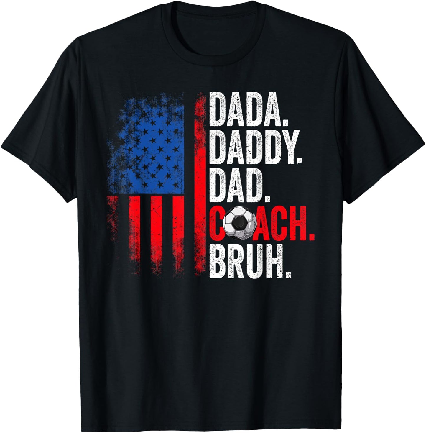 Dada Daddy Dad Coach Bruh Soccer Dad USA Flag Fathers Day T-Shirt - T-Shirt | Black