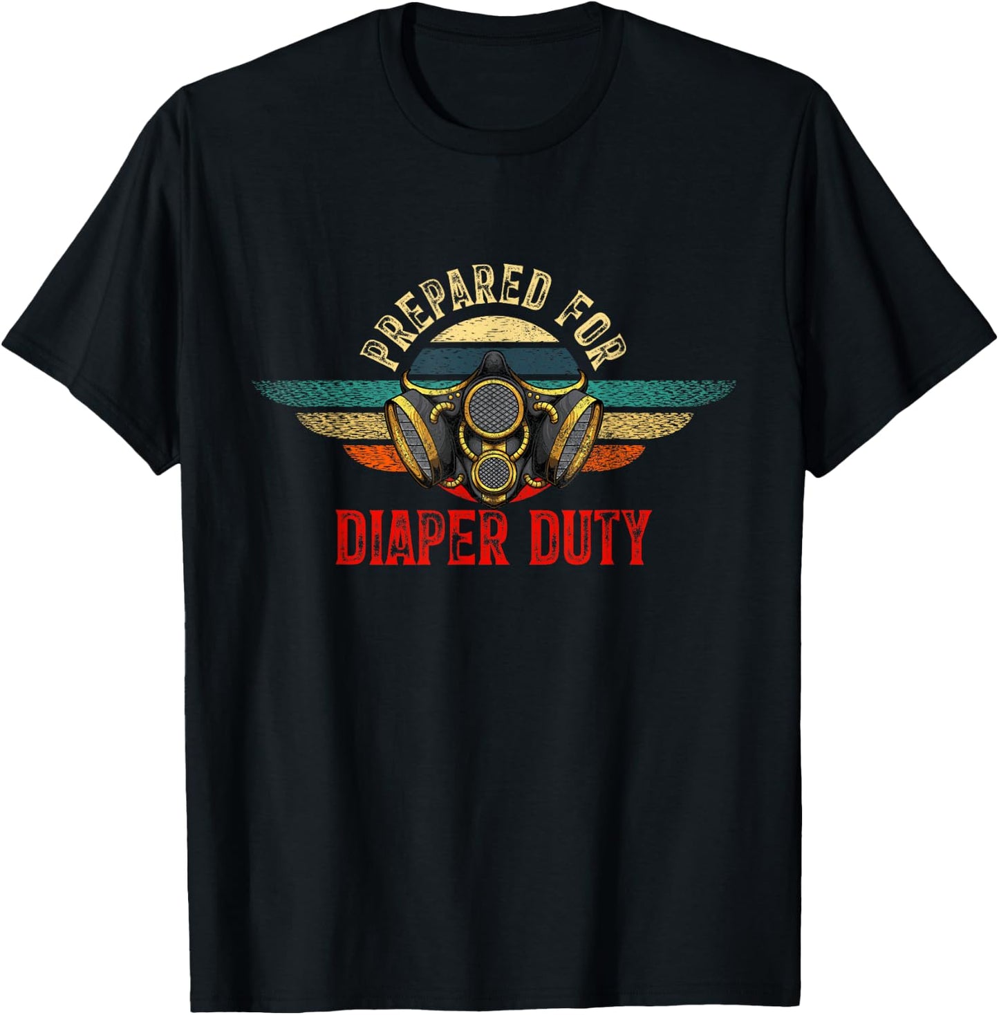 Funny New Dad Prepared For Diaper Duty Daddy Diaper Duty T-Shirt - T-Shirt | Black