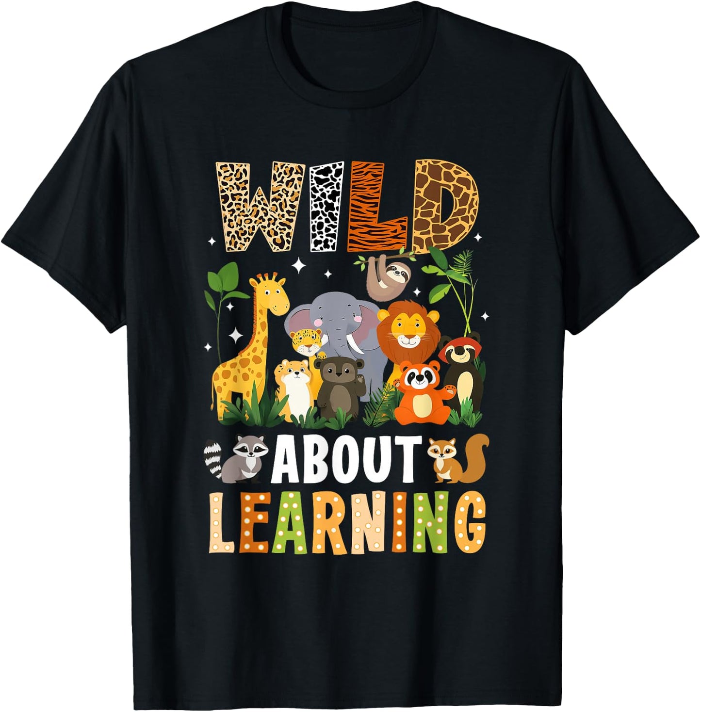 Wild About Learning Funny Back To School For Students T-Shirt - T-Shirt | Black
