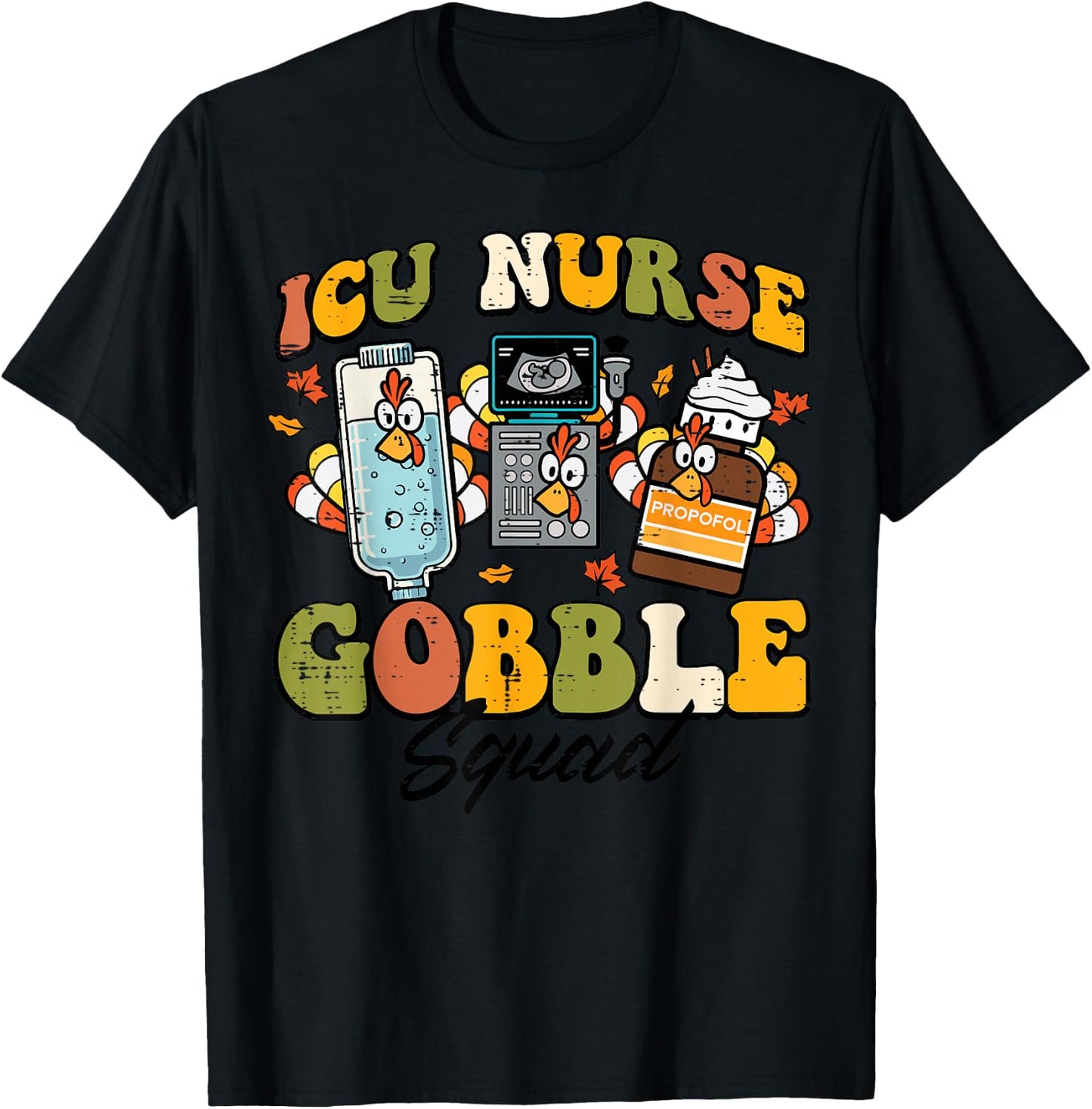 Thanksgiving ICU Nurse Gobble Squad Fall Scrub Top Women Men T-Shirt - T-Shirt | Black
