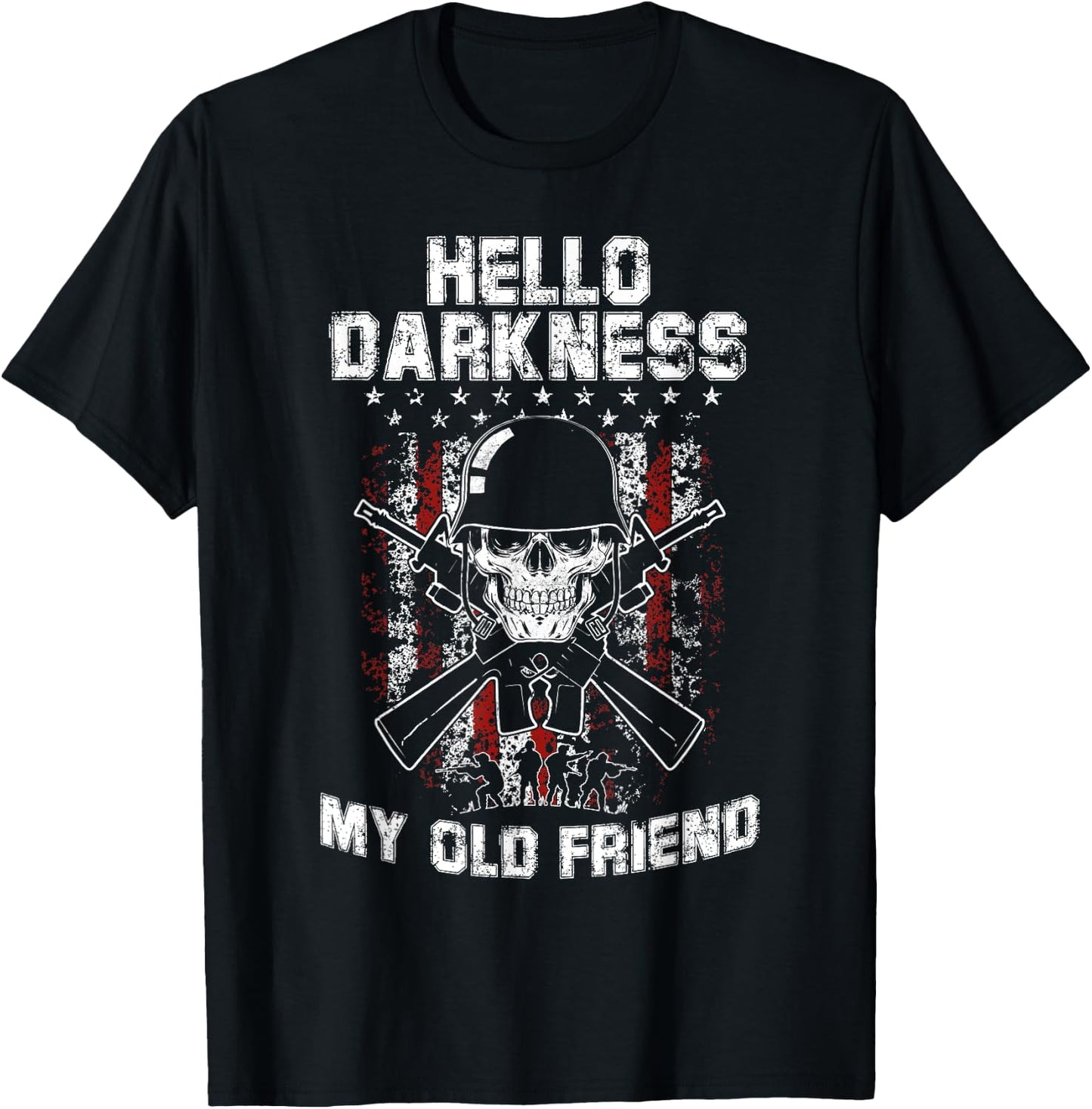 Hello Darkness My Old Friend Veteran Skull US Flag Gift T-Shirt - T-Shirt | Black