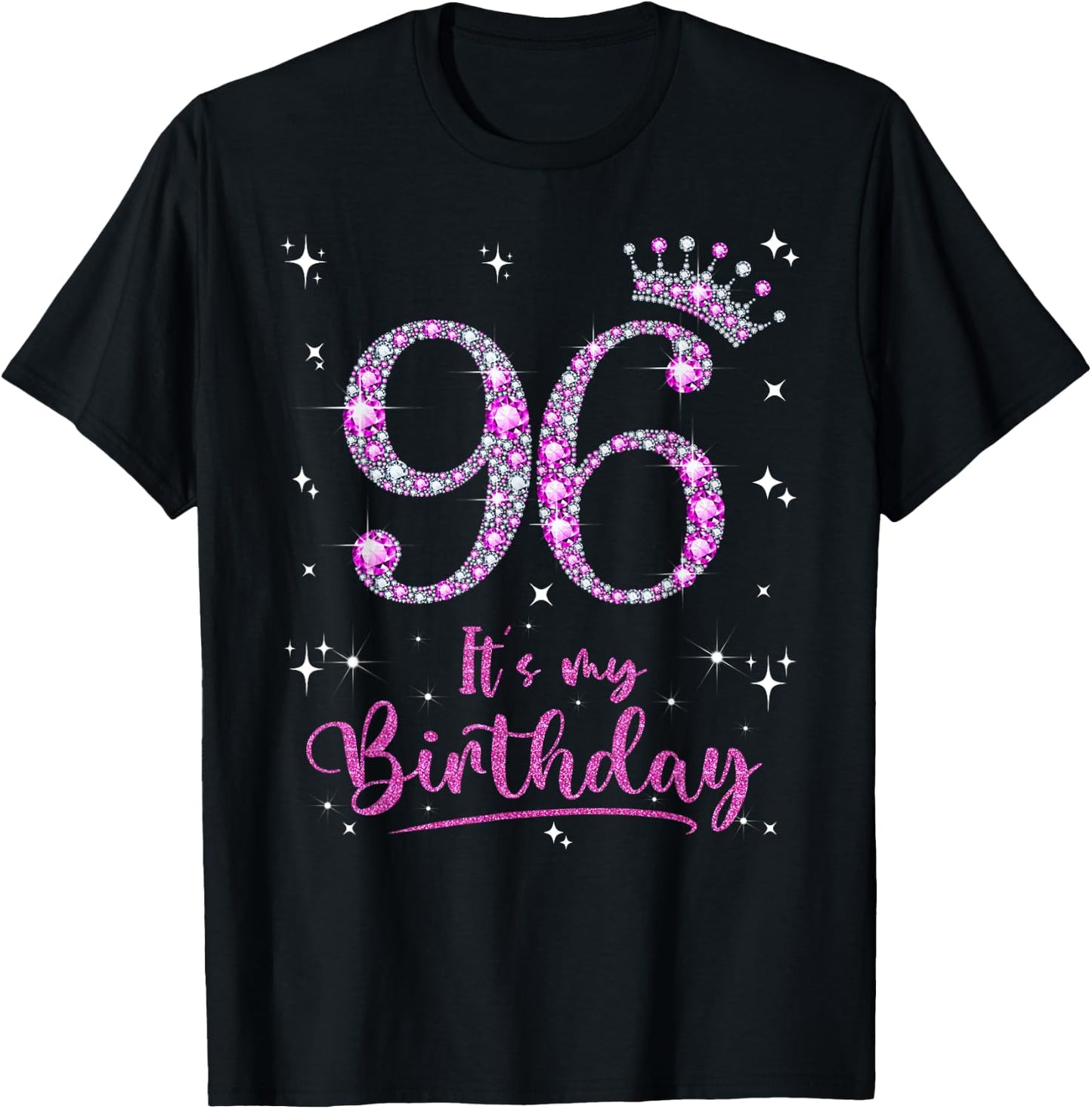 96 It's My Birthday 96 Years Old 96th Birthday Women Gift T-Shirt - T-Shirt | Black