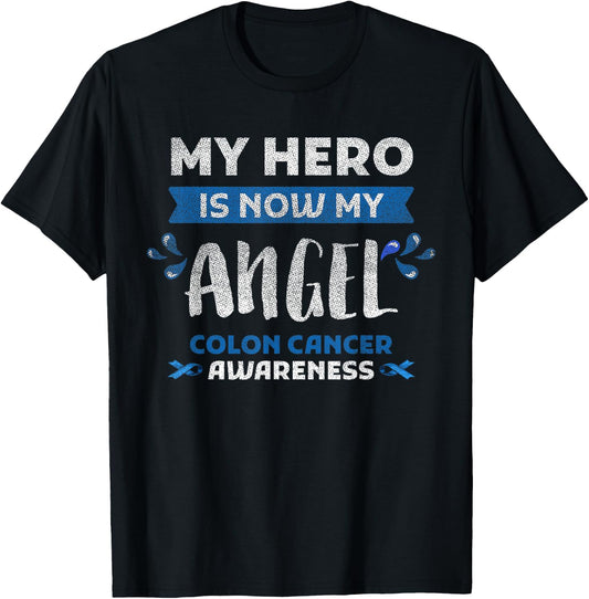 Colon Cancer Awareness Hero Is Now Angel Gift Blue Ribbon T-Shirt - T-Shirt | Black