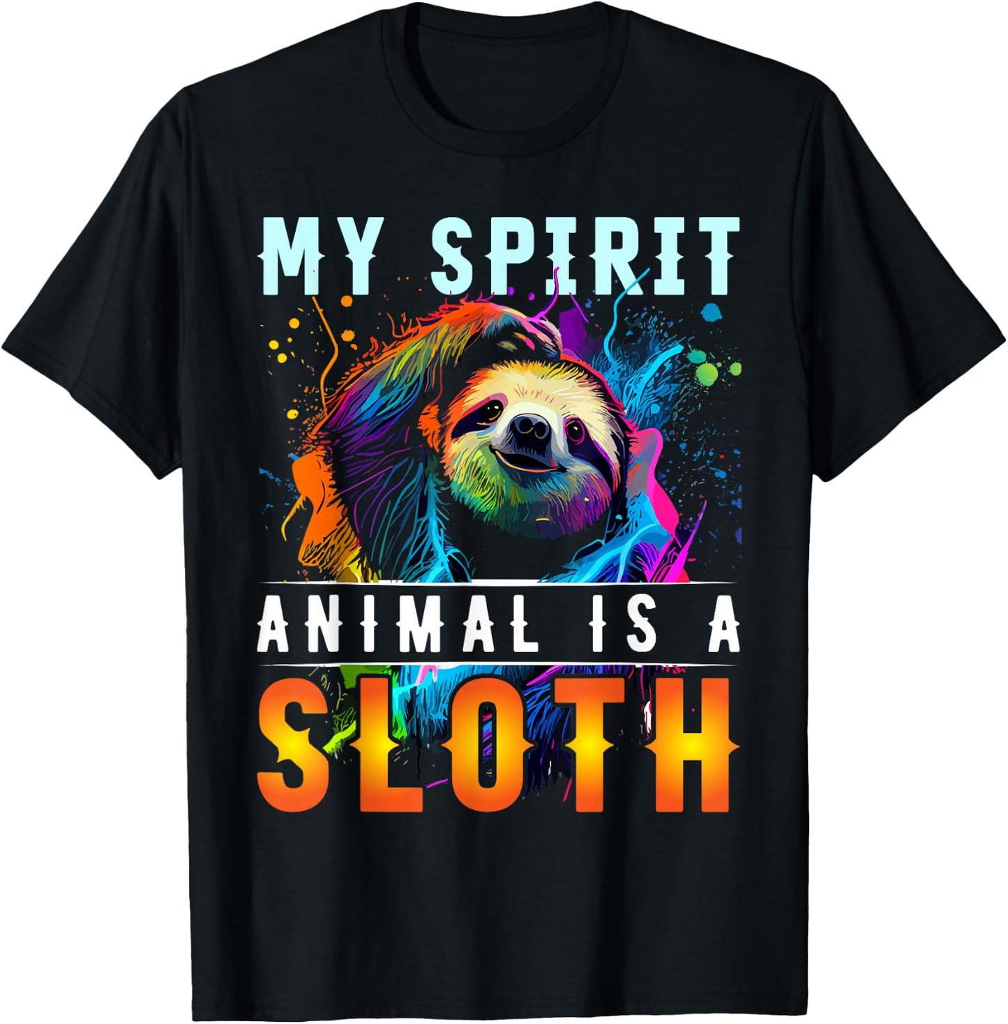 My Spirit Animal is A Sloth Funny Sloths T-Shirt - T-Shirt | Black