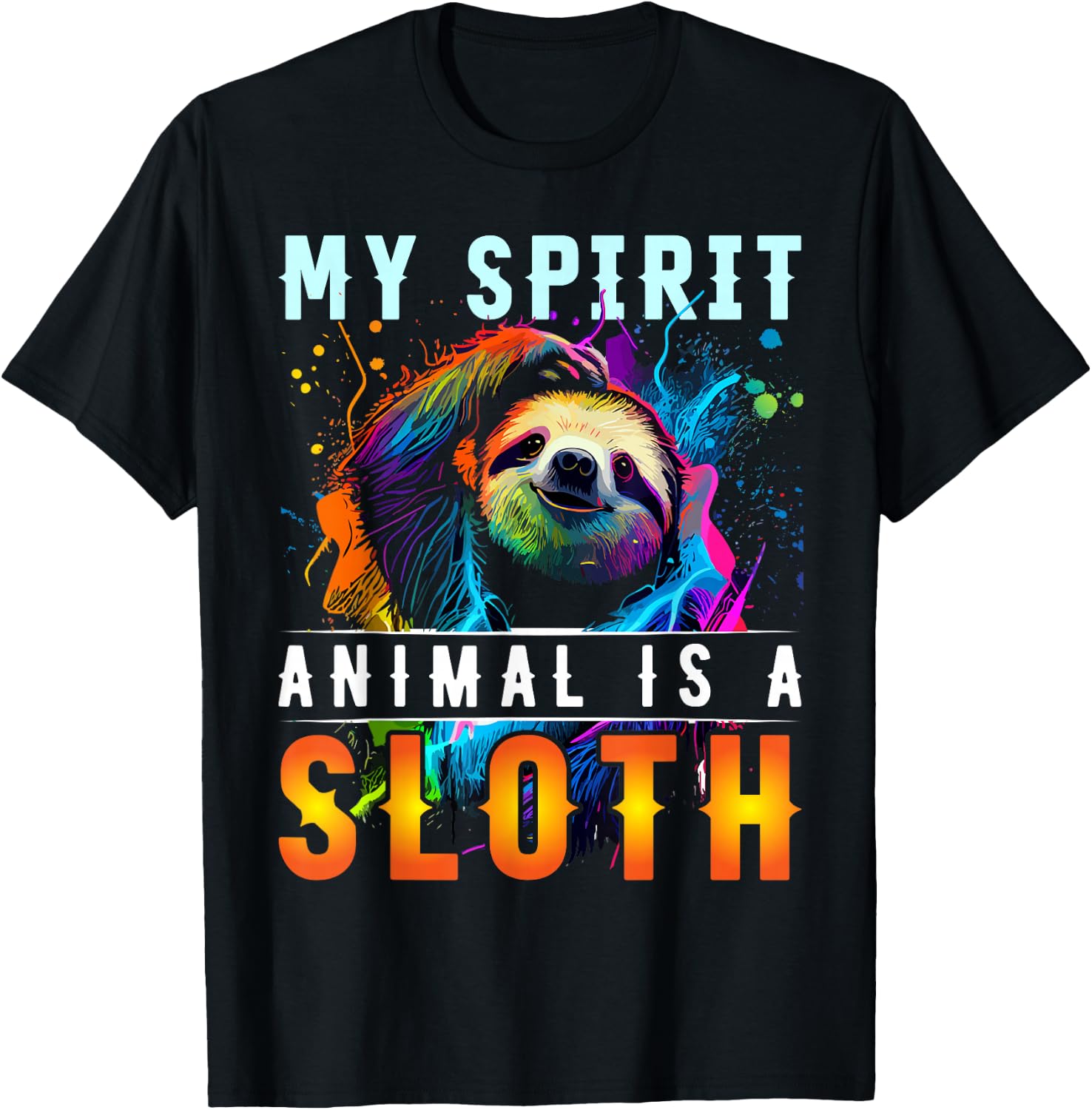 My Spirit Animal is A Sloth Funny Sloths T-Shirt - T-Shirt | Black
