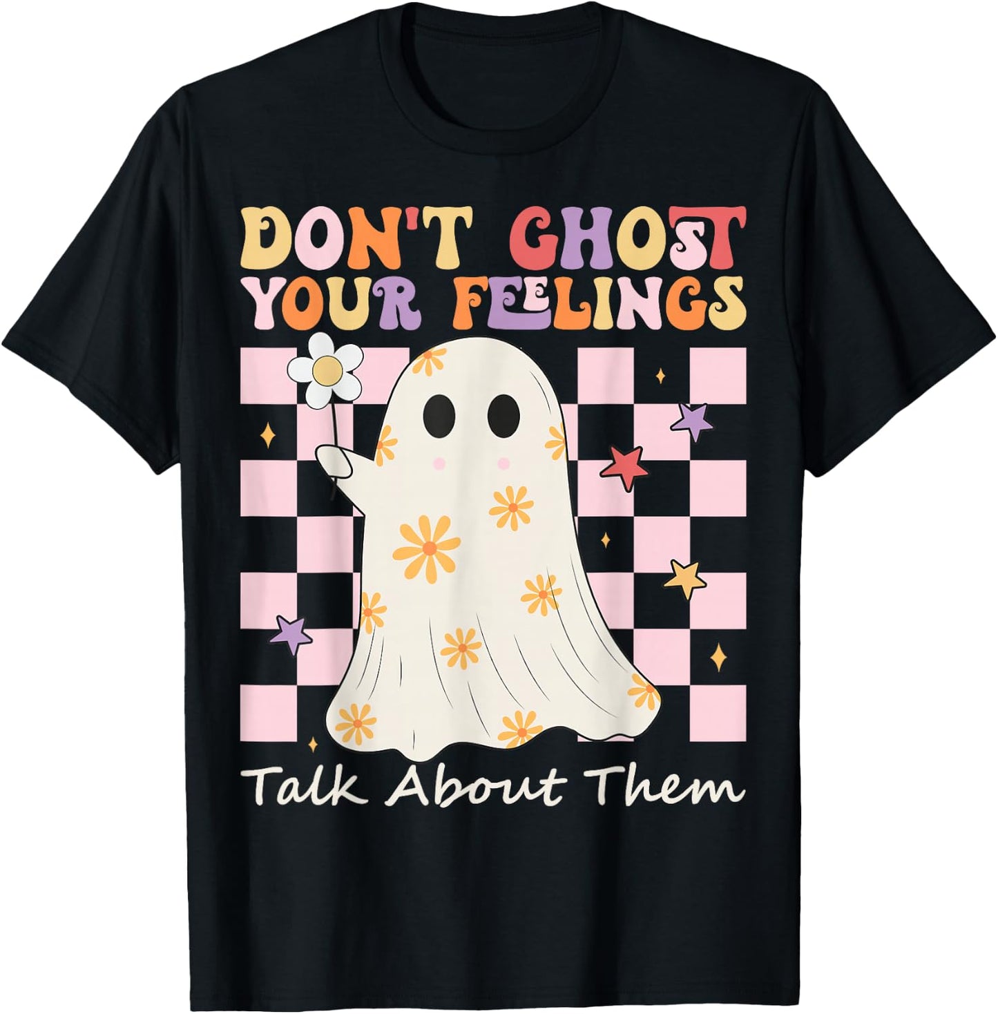 Mental Health Halloween Don't Ghost Your Feelings Halloween T-Shirt - T-Shirt | Black