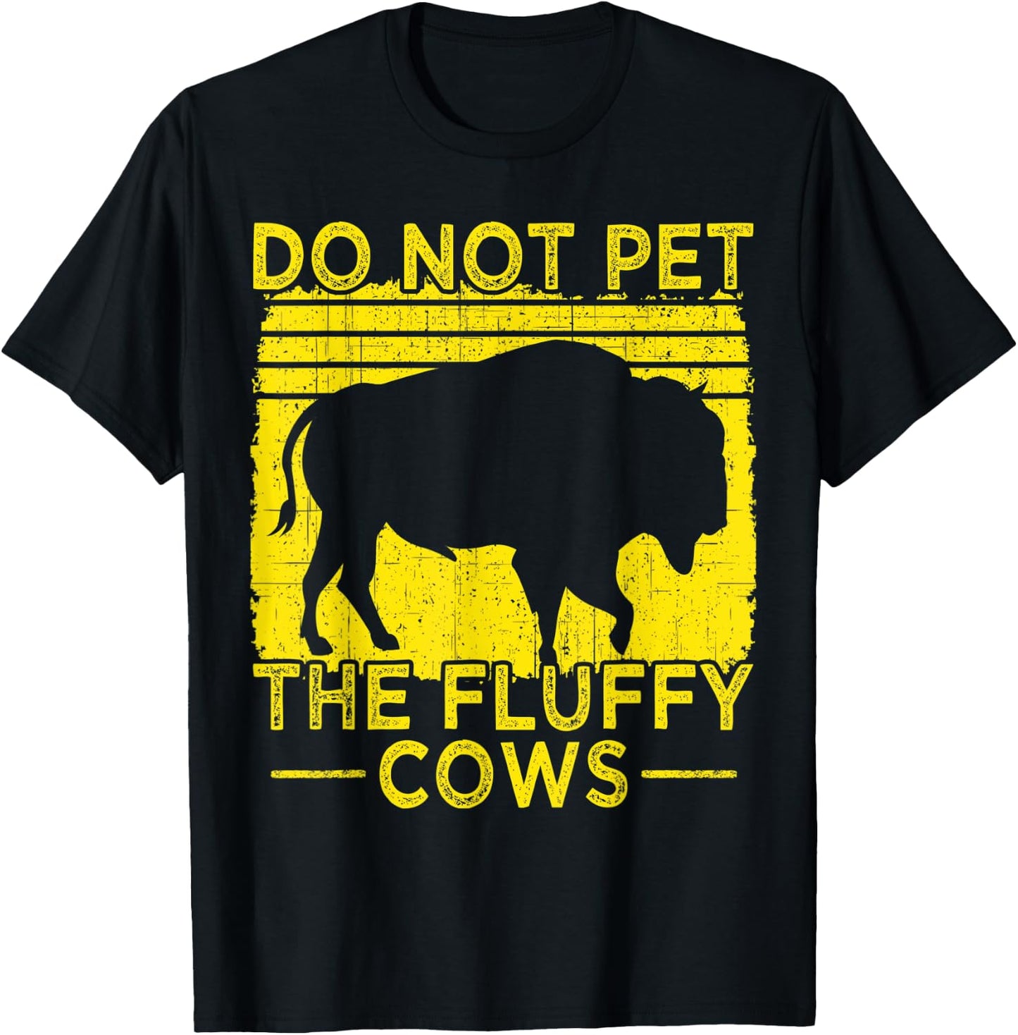 Do Not Pet The Fluffy Cows, Bison Retro Vintage T-Shirt - T-Shirt | Black