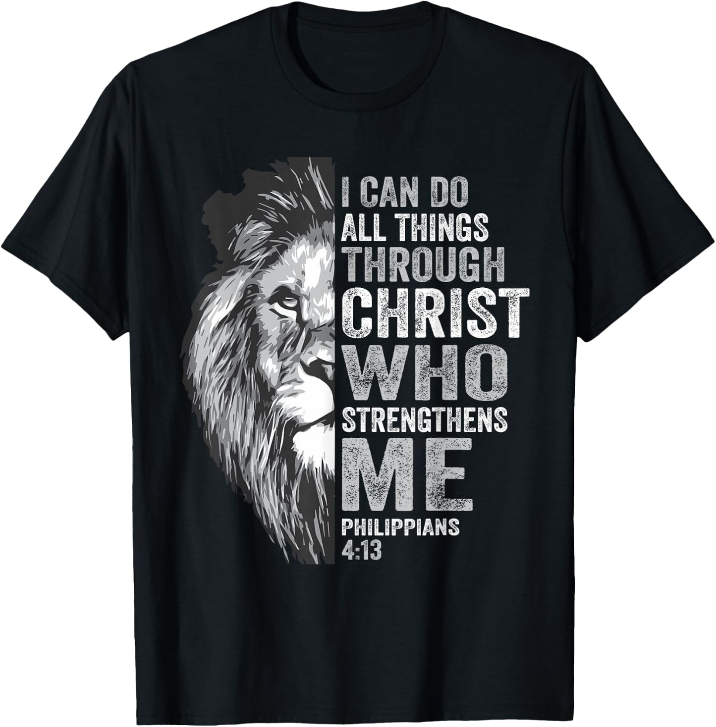 I Can Do All Thing Through Christ Lion Philippians Faith T-Shirt - T-Shirt | Black