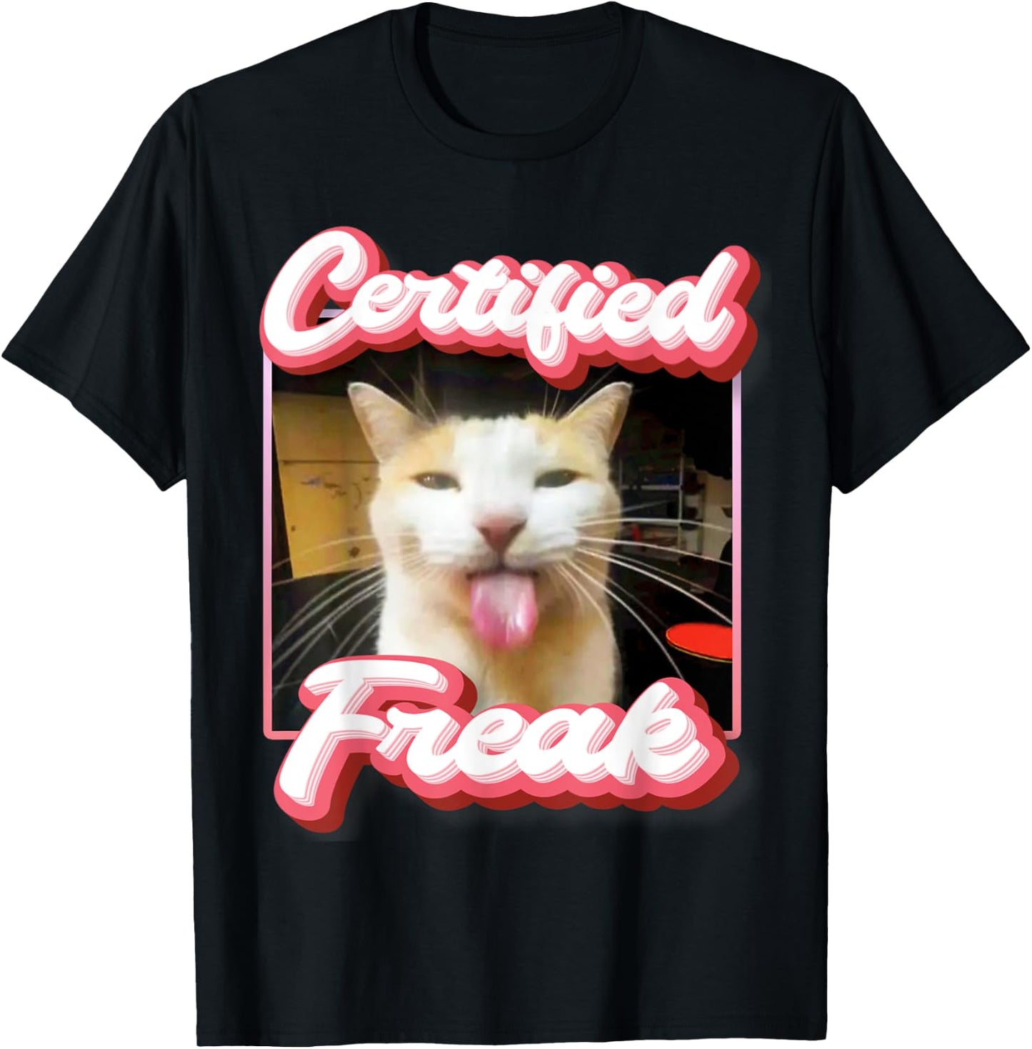 funny cat meme - Certified Freak Funny Cat Meme Men Women T-Shirt - T-Shirt | Black