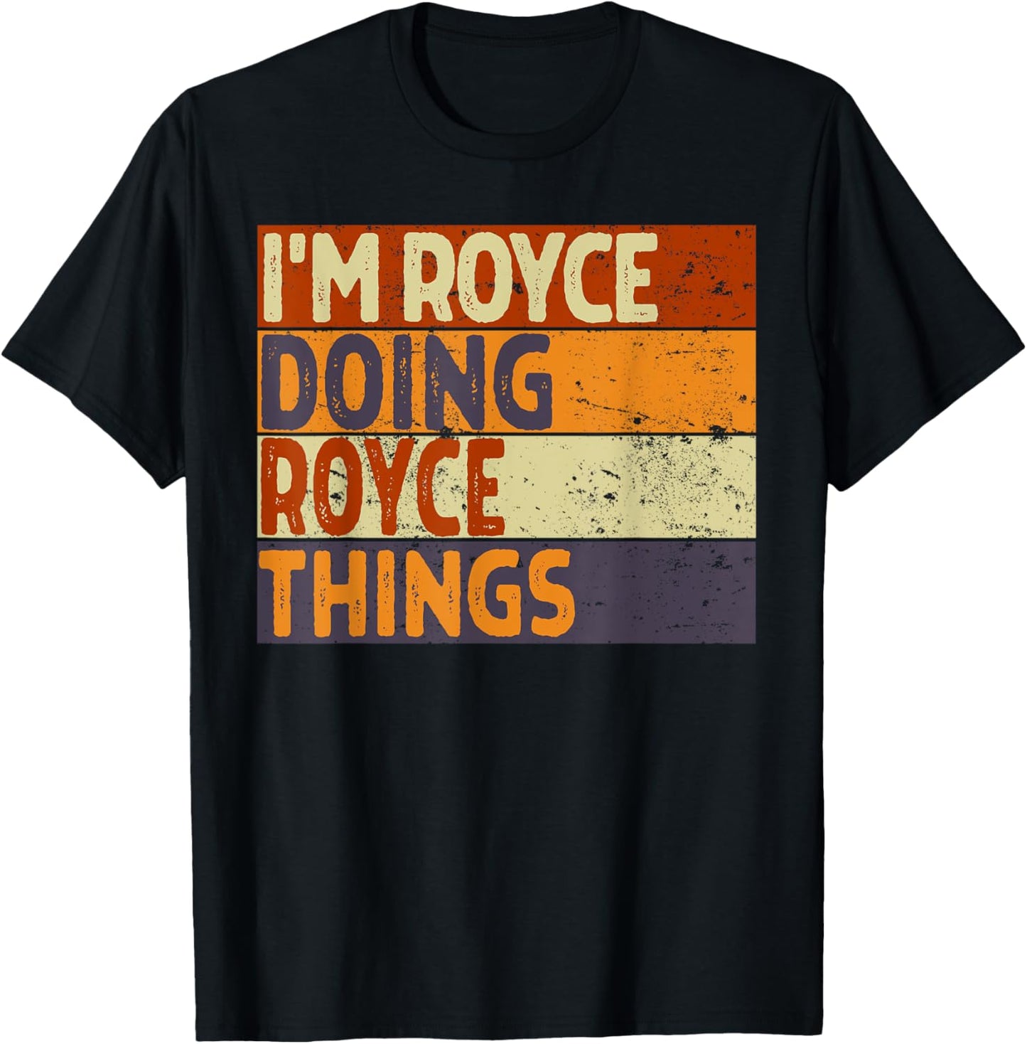 Retro I'm ROYCE Doing ROYCE Things Funny Birthday Joke T-Shirt - T-Shirt | Black