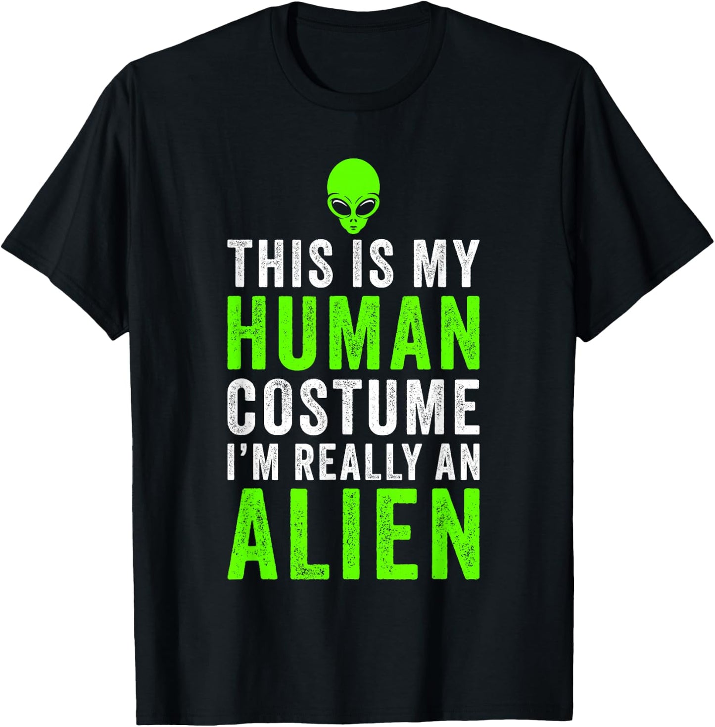 Alien Costume Halloween Funny T-Shirt - T-Shirt | Black