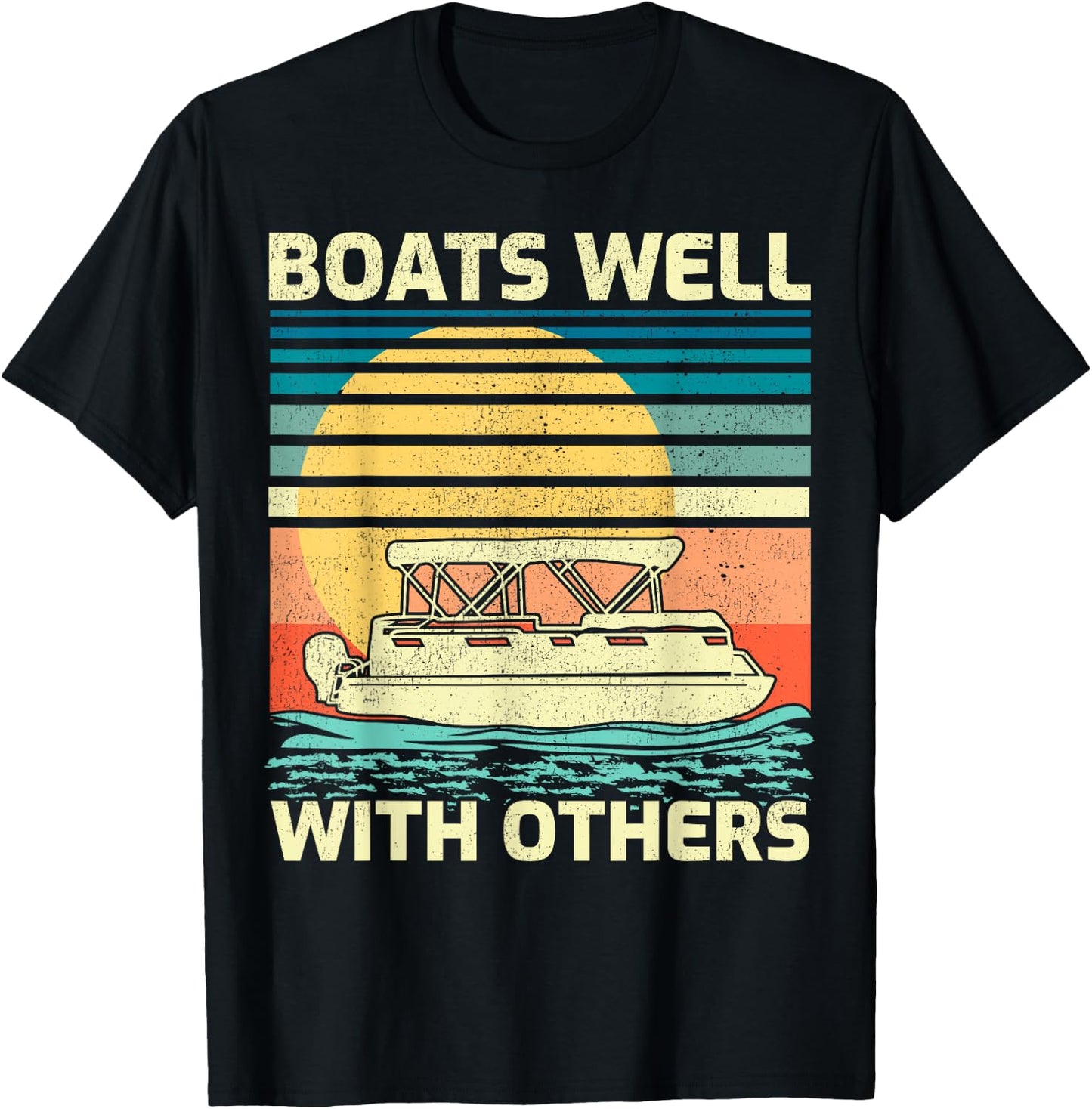Pontoon Boat Boating Vintage Boats Well With Others T-Shirt - T-Shirt | Black