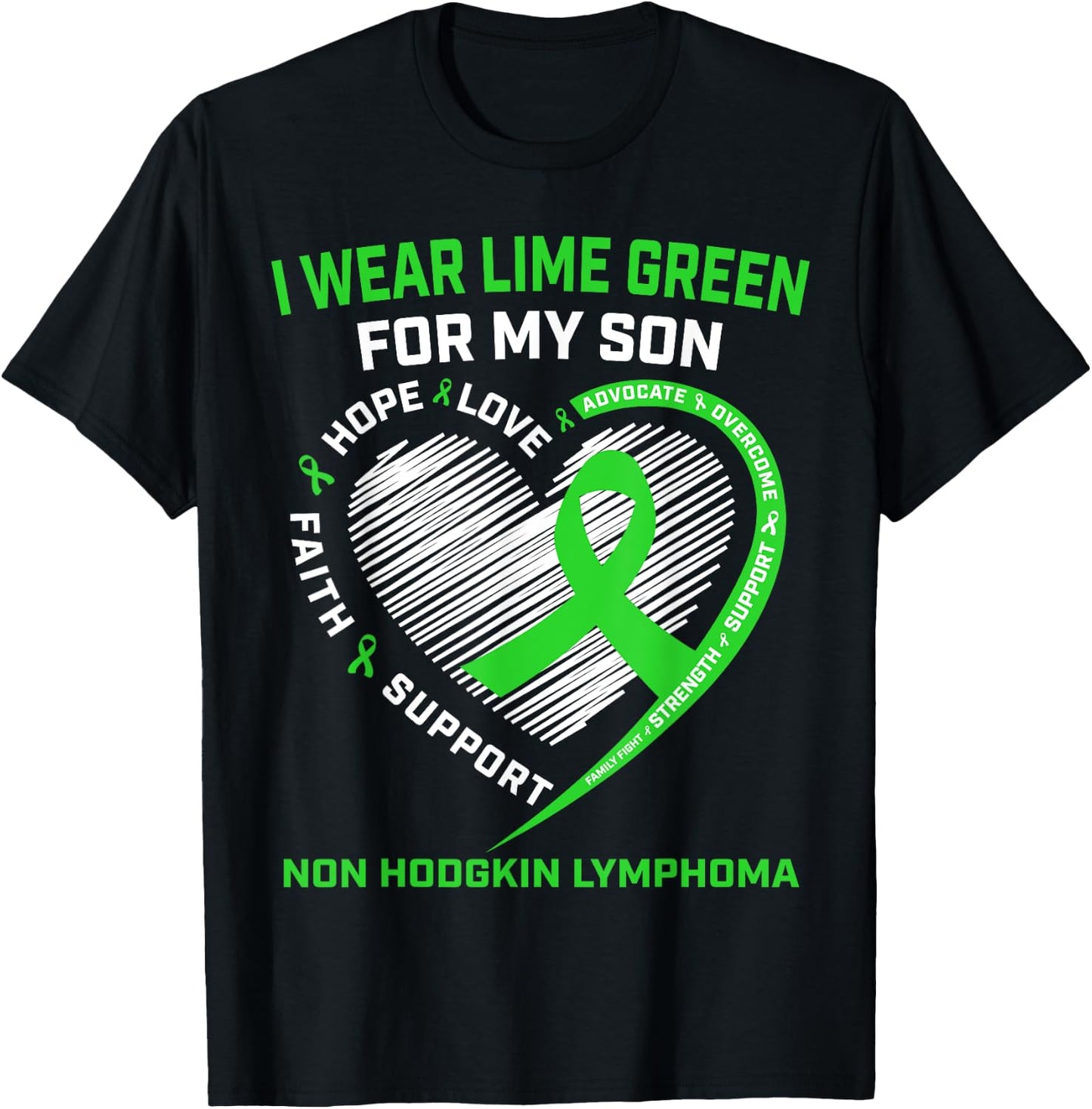 Green Non Hodgkins Lymphoma Cancer Awareness Shirt Son Gifts T-Shirt - T-Shirt | Black