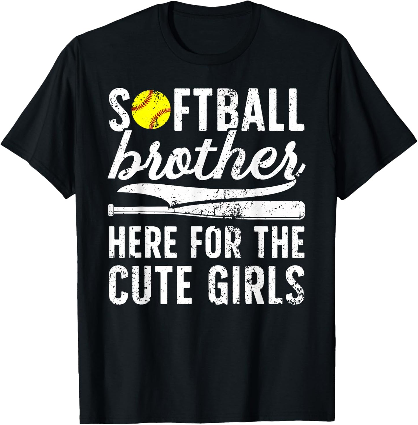 Softball Brother Here For The Cute Girls Softball Bro T-Shirt - T-Shirt | Black