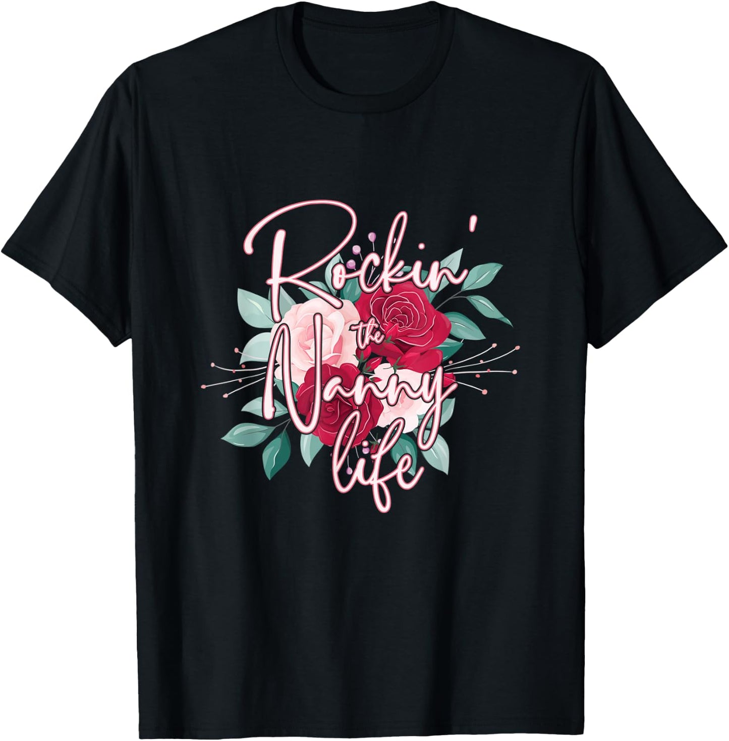 Rocking the Nanny Life - Funny Grandma T-Shirt - T-Shirt | Black