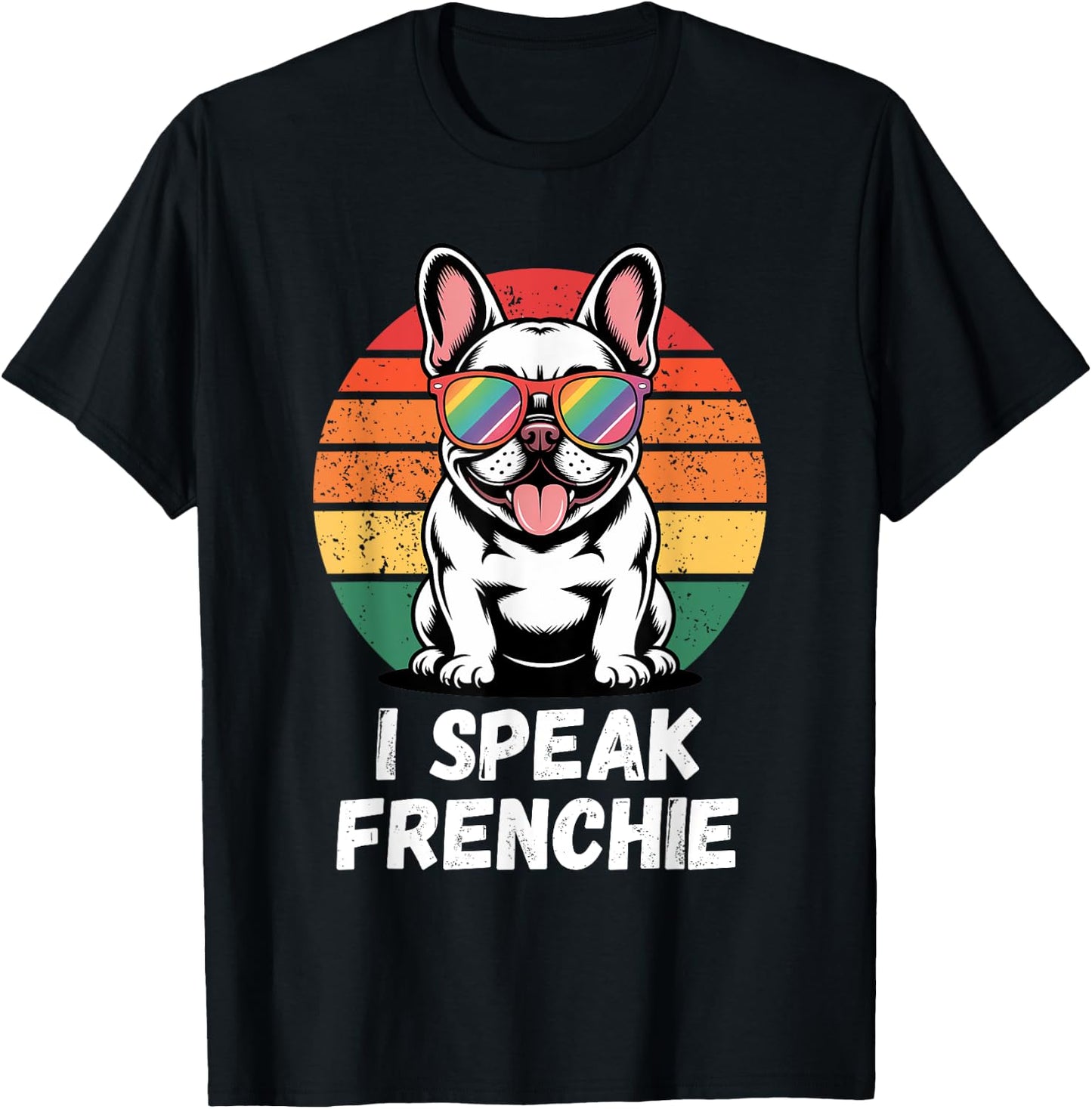 I Speak Frenchie Rainbow Retro French Bulldog Lover Dog T-Shirt - T-Shirt | Black
