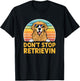 Don't Stop Retrieving Retro Golden Retriever T-Shirt - T-Shirt | Black