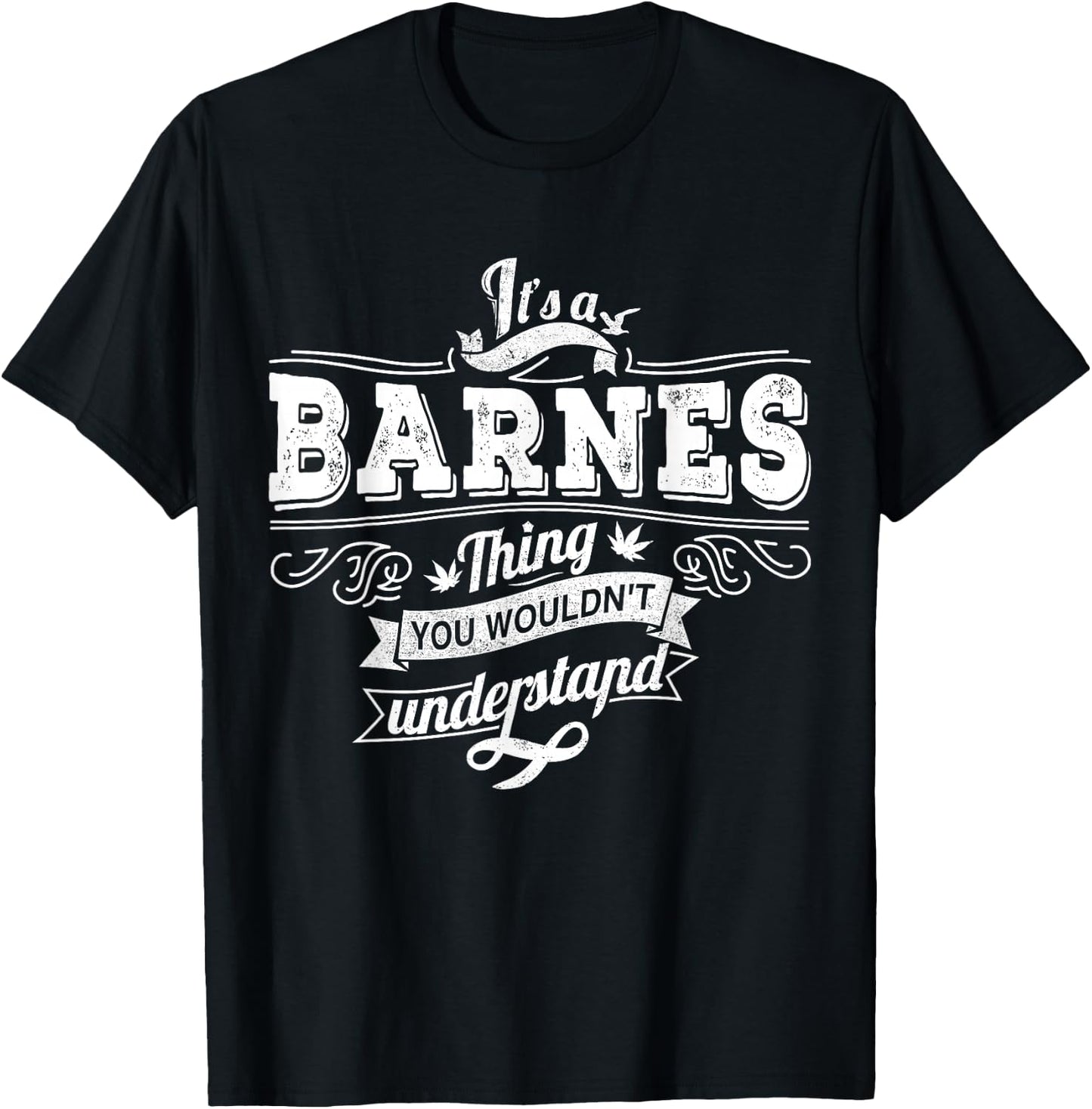 It's A BARNES Thing You Wouldn't Understand Family Name T-Shirt - T-Shirt | Black