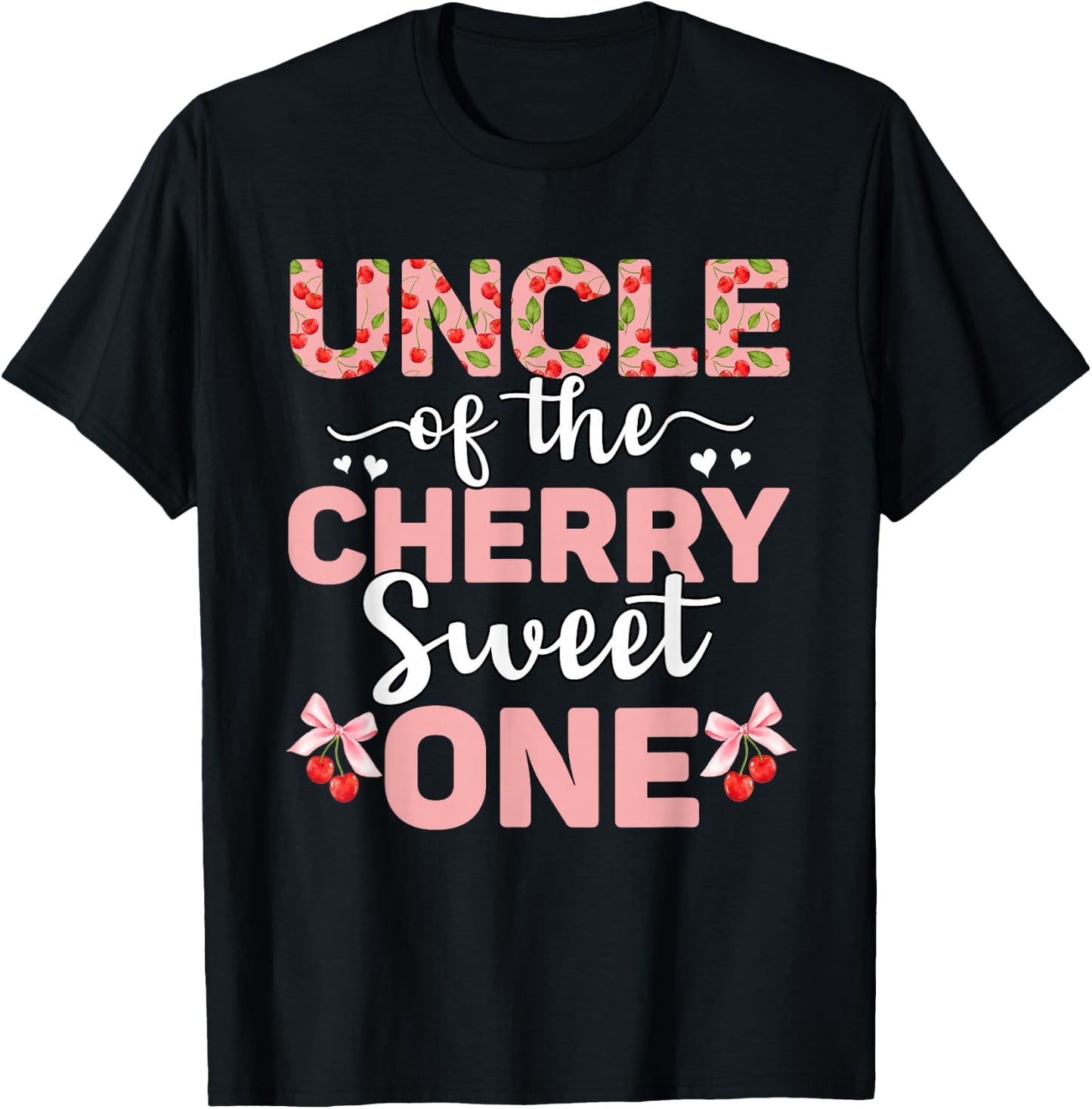 Uncle Of The Cherry Sweet One 1st Birthday Cherry Lover T-Shirt - T-Shirt | Black